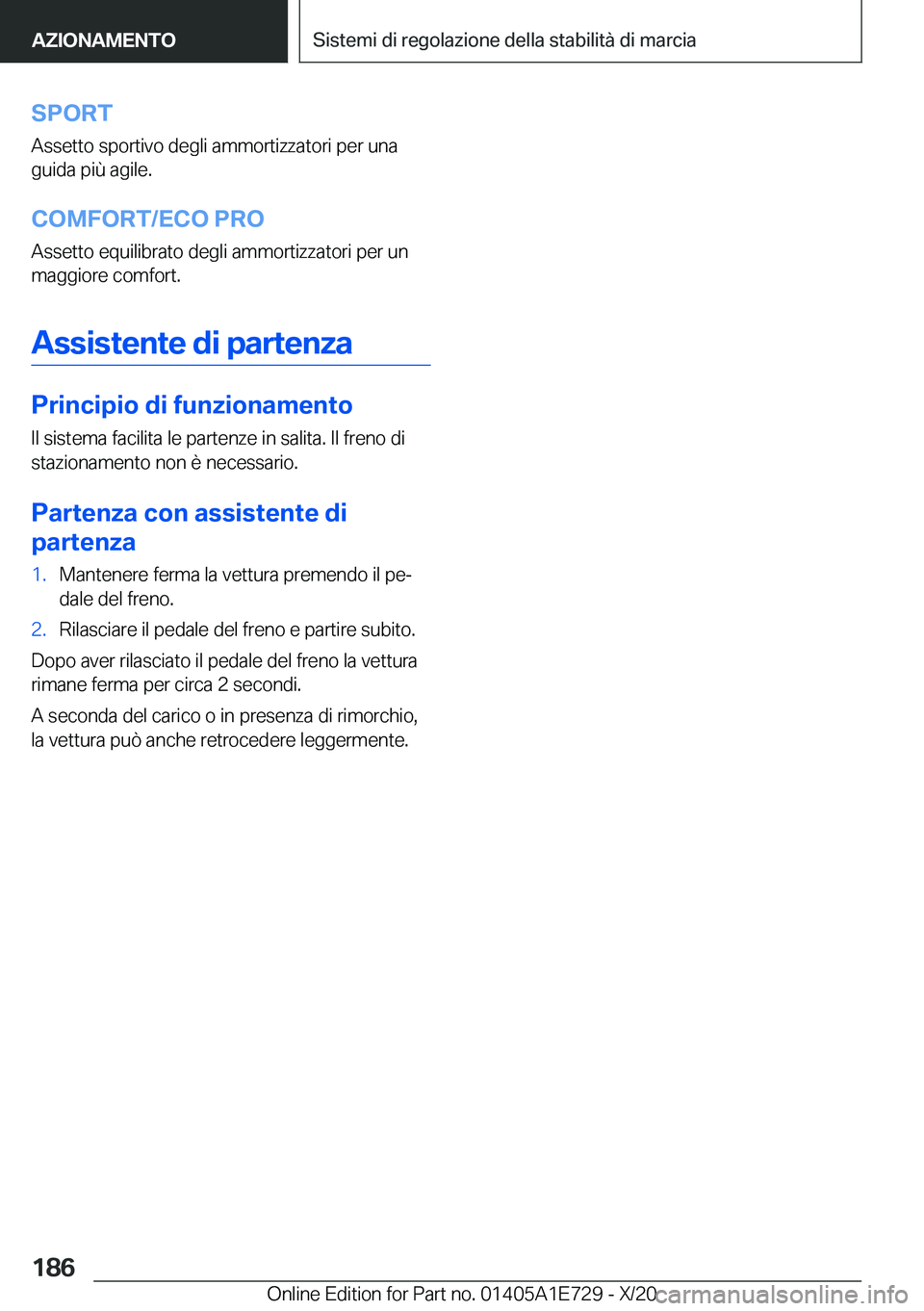 BMW X2 2021  Libretti Di Uso E manutenzione (in Italian) �S�P�O�R�T
�A�s�s�e�t�t�o��s�p�o�r�t�i�v�o��d�e�g�l�i��a�m�m�o�r�t�i�z�z�a�t�o�r�i��p�e�r��u�n�a �g�u�i�d�a��p�i�