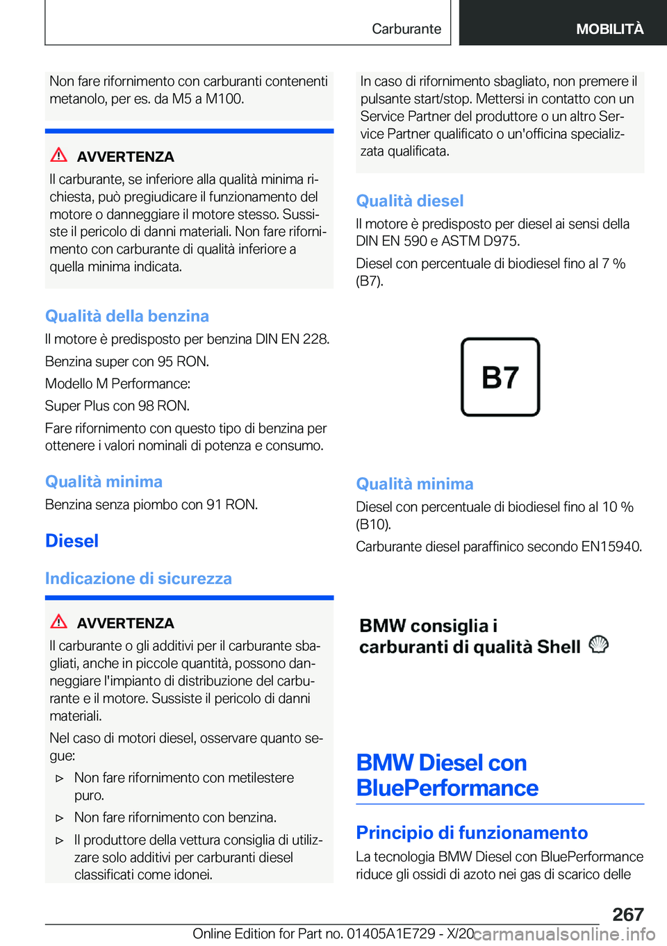 BMW X2 2021  Libretti Di Uso E manutenzione (in Italian) �N�o�n��f�a�r�e��r�i�f�o�r�n�i�m�e�n�t�o��c�o�n��c�a�r�b�u�r�a�n�t�i��c�o�n�t�e�n�e�n�t�i
�m�e�t�a�n�o�l�o�,��p�e�r��e�s�.��d�a��M�5��a��M�1�0�0�.
�A�V�V�E�R�T�E�N�Z�A
�I�l��c�a�r�b�u�r�a�