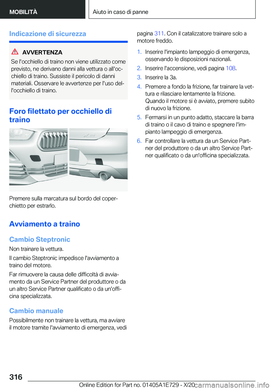BMW X2 2021  Libretti Di Uso E manutenzione (in Italian) �I�n�d�i�c�a�z�i�o�n�e��d�i��s�i�c�u�r�e�z�z�a
�A�V�V�E�R�T�E�N�Z�A
�S�e��l�'�o�c�c�h�i�e�l�l�o��d�i��t�r�a�i�n�o��n�o�n��v�i�e�n�e��u�t�i�l�i�z�z�a�t�o��c�o�m�e �p�r�e�v�i�s�t�o�,��n�e�