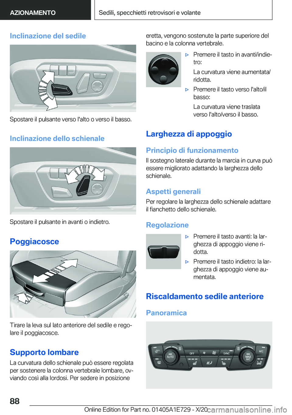 BMW X2 2021  Libretti Di Uso E manutenzione (in Italian) �I�n�c�l�i�n�a�z�i�o�n�e��d�e�l��s�e�d�i�l�e
�S�p�o�s�t�a�r�e��i�l��p�u�l�s�a�n�t�e��v�e�r�s�o��l�'�a�l�t�o��o��v�e�r�s�o��i�l��b�a�s�s�o�.
�I�n�c�l�i�n�a�z�i�o�n�e��d�e�l�l�o��s�c�h�i