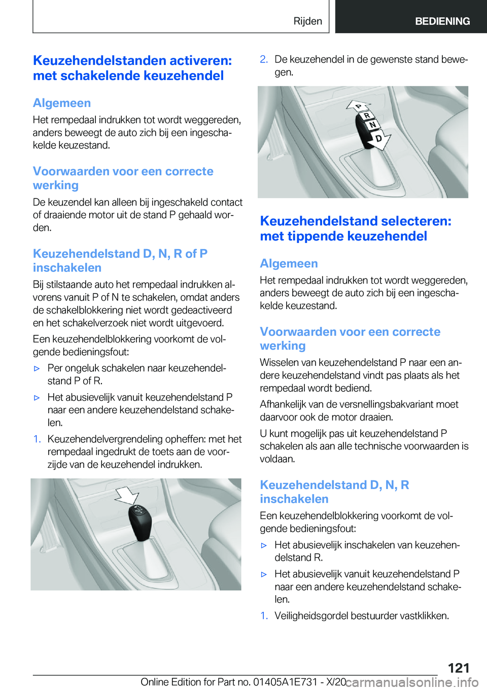 BMW X2 2021  Instructieboekjes (in Dutch) �K�e�u�z�e�h�e�n�d�e�l�s�t�a�n�d�e�n��a�c�t�i�v�e�r�e�n�:
�m�e�t��s�c�h�a�k�e�l�e�n�d�e��k�e�u�z�e�h�e�n�d�e�l
�A�l�g�e�m�e�e�n
�H�e�t��r�e�m�p�e�d�a�a�l��i�n�d�r�u�k�k�e�n��t�o�t��w�o�r�d�t��