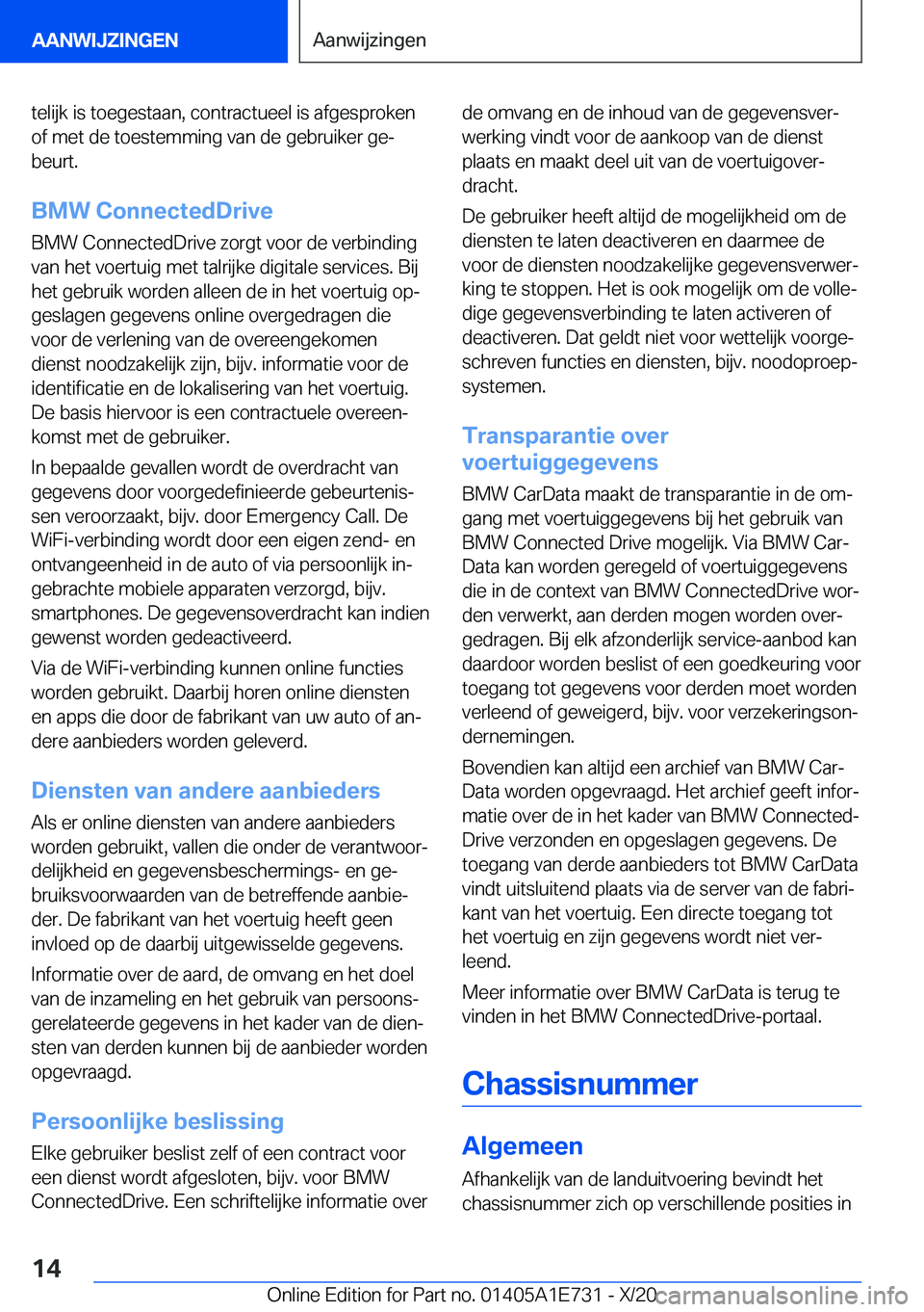 BMW X2 2021  Instructieboekjes (in Dutch) �t�e�l�i�j�k��i�s��t�o�e�g�e�s�t�a�a�n�,��c�o�n�t�r�a�c�t�u�e�e�l��i�s��a�f�g�e�s�p�r�o�k�e�n
�o�f��m�e�t��d�e��t�o�e�s�t�e�m�m�i�n�g��v�a�n��d�e��g�e�b�r�u�i�k�e�r��g�ej
�b�e�u�r�t�.
�B�