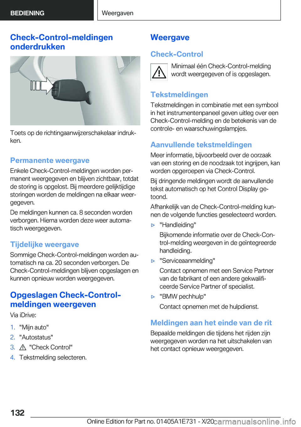 BMW X2 2021  Instructieboekjes (in Dutch) �C�h�e�c�k�-�C�o�n�t�r�o�l�-�m�e�l�d�i�n�g�e�n
�o�n�d�e�r�d�r�u�k�k�e�n
�T�o�e�t�s��o�p��d�e��r�i�c�h�t�i�n�g�a�a�n�w�i�j�z�e�r�s�c�h�a�k�e�l�a�a�r��i�n�d�r�u�kj �k�e�n�.
�P�e�r�m�a�n�e�n�t�e��w
