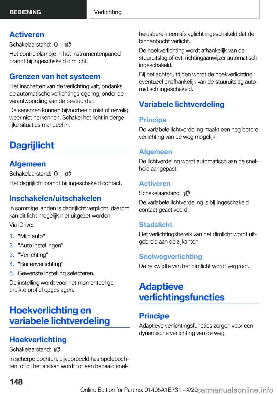 BMW X2 2021  Instructieboekjes (in Dutch) �A�c�t�i�v�e�r�e�n
�S�c�h�a�k�e�l�a�a�r�s�t�a�n�d�:��
���,���
�H�e�t��c�o�n�t�r�o�l�e�l�a�m�p�j�e��i�n��h�e�t��i�n�s�t�r�u�m�e�n�t�e�n�p�a�n�e�e�l
�b�r�a�n�d�t��b�i�j��i�n�g�e�s�c�h�a�k�e