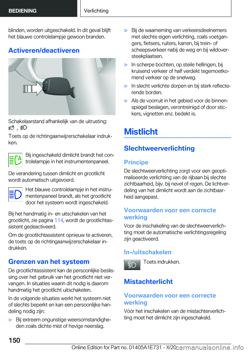 BMW X2 2021  Instructieboekjes (in Dutch) �b�l�i�n�d�e�n�,��w�o�r�d�e�n��u�i�t�g�e�s�c�h�a�k�e�l�d�.��I�n��d�i�t��g�e�v�a�l��b�l�i�j�f�t�h�e�t��b�l�a�u�w�e��c�o�n�t�r�o�l�e�l�a�m�p�j�e��g�e�w�o�o�n��b�r�a�n�d�e�n�.
�A�c�t�i�v�e�r�e�
