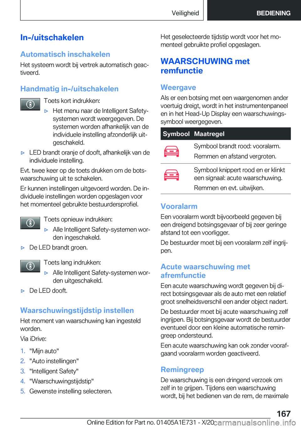 BMW X2 2021  Instructieboekjes (in Dutch) �I�n�-�/�u�i�t�s�c�h�a�k�e�l�e�n
�A�u�t�o�m�a�t�i�s�c�h��i�n�s�c�h�a�k�e�l�e�n �H�e�t��s�y�s�t�e�e�m��w�o�r�d�t��b�i�j��v�e�r�t�r�e�k��a�u�t�o�m�a�t�i�s�c�h��g�e�a�cj
�t�i�v�e�e�r�d�.
�H�a�n�d