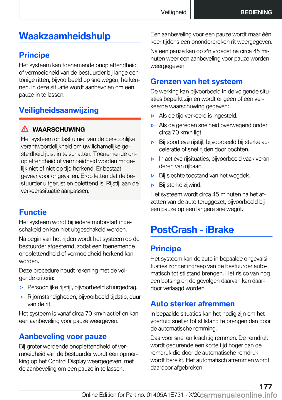 BMW X2 2021  Instructieboekjes (in Dutch) �W�a�a�k�z�a�a�m�h�e�i�d�s�h�u�l�p
�P�r�i�n�c�i�p�e�H�e�t��s�y�s�t�e�e�m��k�a�n��t�o�e�n�e�m�e�n�d�e��o�n�o�p�l�e�t�t�e�n�d�h�e�i�d�o�f��v�e�r�m�o�e�i�d�h�e�i�d��v�a�n��d�e��b�e�s�t�u�u�r�d�e�