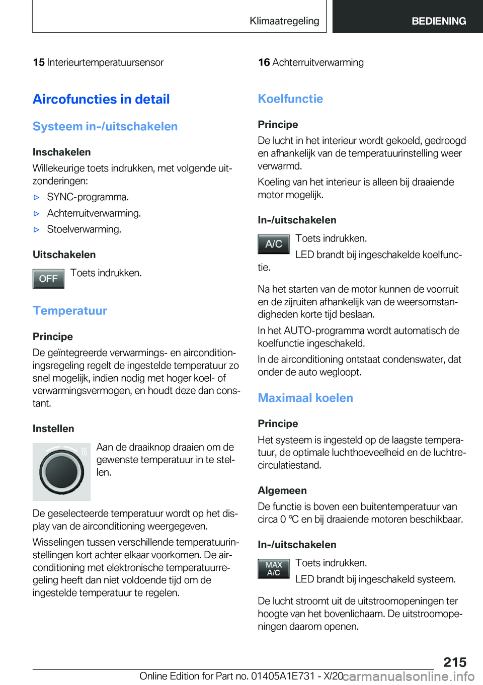 BMW X2 2021  Instructieboekjes (in Dutch) �1�5�I�n�t�e�r�i�e�u�r�t�e�m�p�e�r�a�t�u�u�r�s�e�n�s�o�r�1�6�A�c�h�t�e�r�r�u�i�t�v�e�r�w�a�r�m�i�n�g�A�i�r�c�o�f�u�n�c�t�i�e�s��i�n��d�e�t�a�i�l
�S�y�s�t�e�e�m��i�n�-�/�u�i�t�s�c�h�a�k�e�l�e�n
�I�n