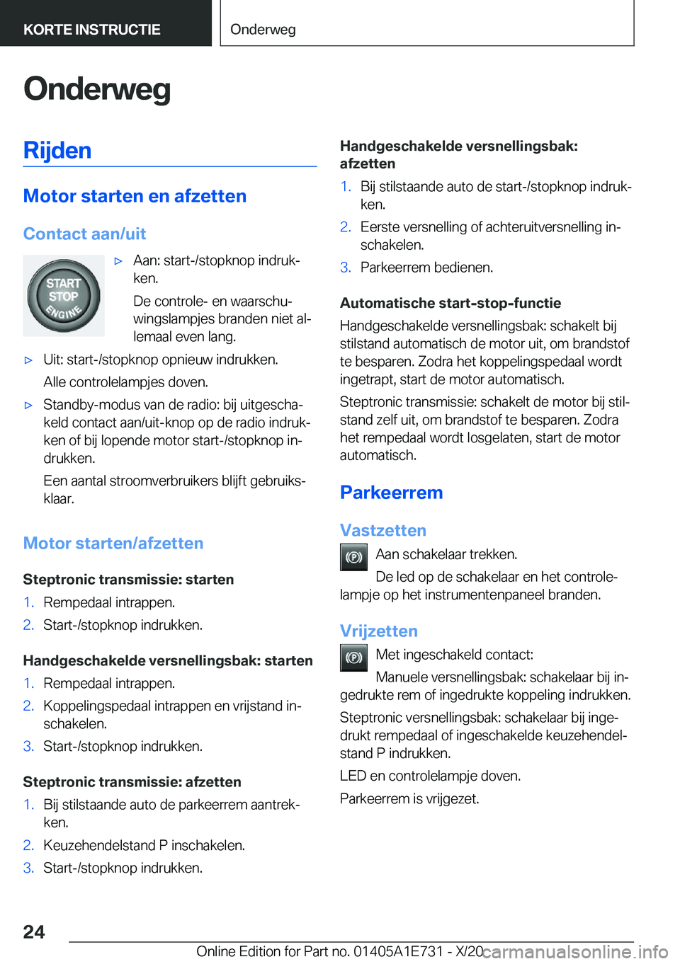 BMW X2 2021  Instructieboekjes (in Dutch) �O�n�d�e�r�w�e�g�R�i�j�d�e�n
�M�o�t�o�r��s�t�a�r�t�e�n��e�n��a�f�z�e�t�t�e�n
�C�o�n�t�a�c�t��a�a�n�/�u�i�t
'x�A�a�n�:��s�t�a�r�t�-�/�s�t�o�p�k�n�o�p��i�n�d�r�u�kj
�k�e�n�.
�D�e��c�o�n�t�r�