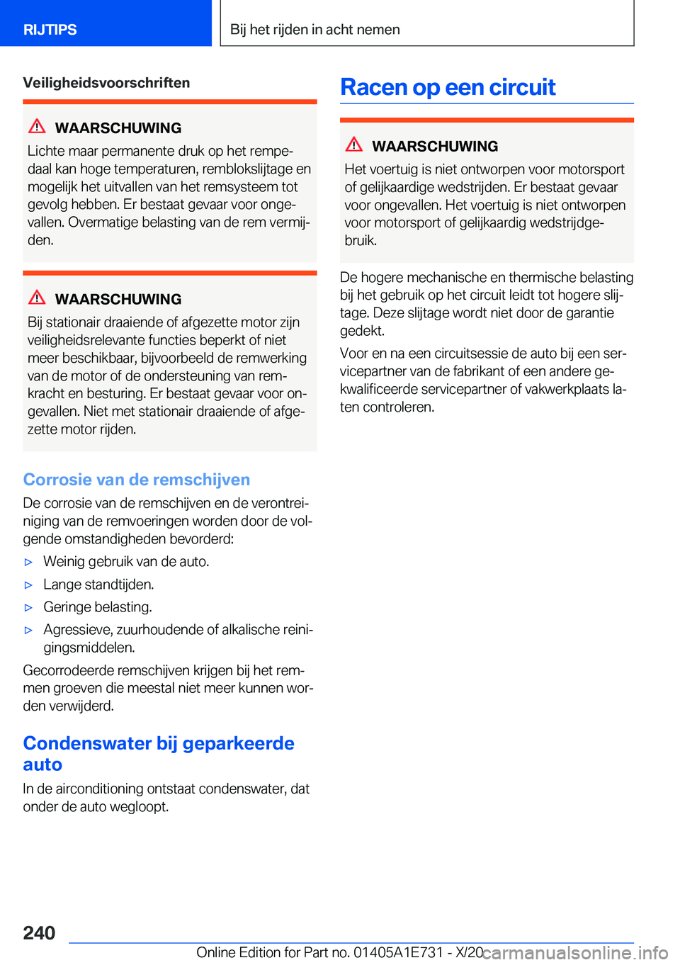 BMW X2 2021  Instructieboekjes (in Dutch) �V�e�i�l�i�g�h�e�i�d�s�v�o�o�r�s�c�h�r�i�f�t�e�n
�W�A�A�R�S�C�H�U�W�I�N�G
�L�i�c�h�t�e��m�a�a�r��p�e�r�m�a�n�e�n�t�e��d�r�u�k��o�p��h�e�t��r�e�m�p�ej
�d�a�a�l��k�a�n��h�o�g�e��t�e�m�p�e�r�a�