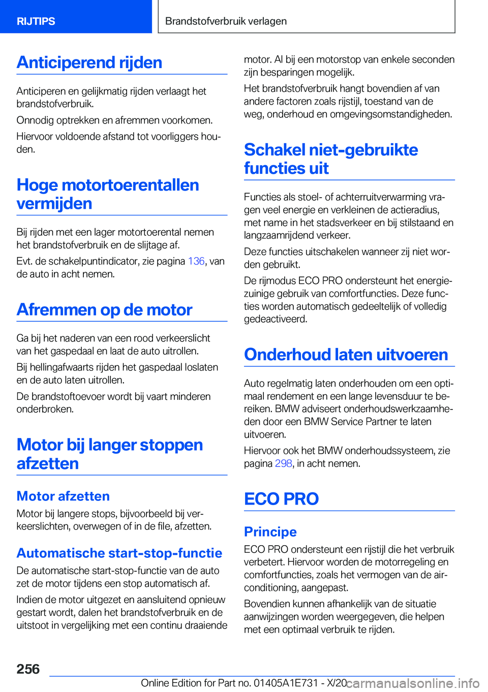 BMW X2 2021  Instructieboekjes (in Dutch) �A�n�t�i�c�i�p�e�r�e�n�d��r�i�j�d�e�n
�A�n�t�i�c�i�p�e�r�e�n��e�n��g�e�l�i�j�k�m�a�t�i�g��r�i�j�d�e�n��v�e�r�l�a�a�g�t��h�e�t
�b�r�a�n�d�s�t�o�f�v�e�r�b�r�u�i�k�.
�O�n�n�o�d�i�g��o�p�t�r�e�k�k�