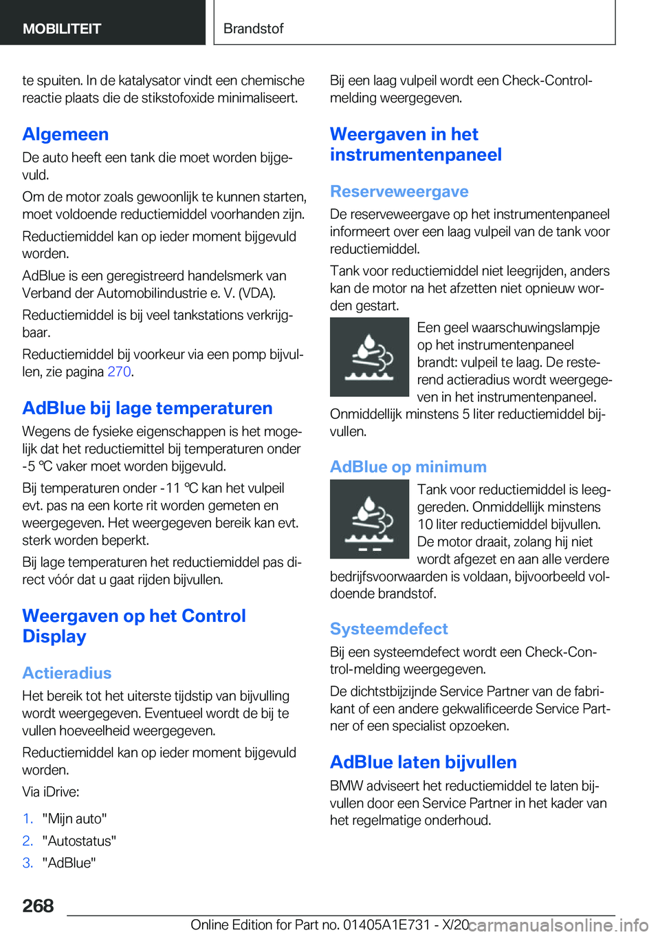 BMW X2 2021  Instructieboekjes (in Dutch) �t�e��s�p�u�i�t�e�n�.��I�n��d�e��k�a�t�a�l�y�s�a�t�o�r��v�i�n�d�t��e�e�n��c�h�e�m�i�s�c�h�e�r�e�a�c�t�i�e��p�l�a�a�t�s��d�i�e��d�e��s�t�i�k�s�t�o�f�o�x�i�d�e��m�i�n�i�m�a�l�i�s�e�e�r�t�.
�