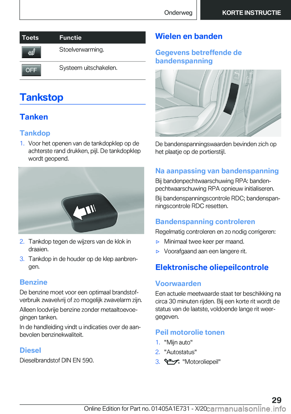 BMW X2 2021  Instructieboekjes (in Dutch) �T�o�e�t�s�F�u�n�c�t�i�e�S�t�o�e�l�v�e�r�w�a�r�m�i�n�g�.�S�y�s�t�e�e�m��u�i�t�s�c�h�a�k�e�l�e�n�.
�T�a�n�k�s�t�o�p
�T�a�n�k�e�n�T�a�n�k�d�o�p
�1�.�V�o�o�r��h�e�t��o�p�e�n�e�n��v�a�n��d�e��t�a�n�