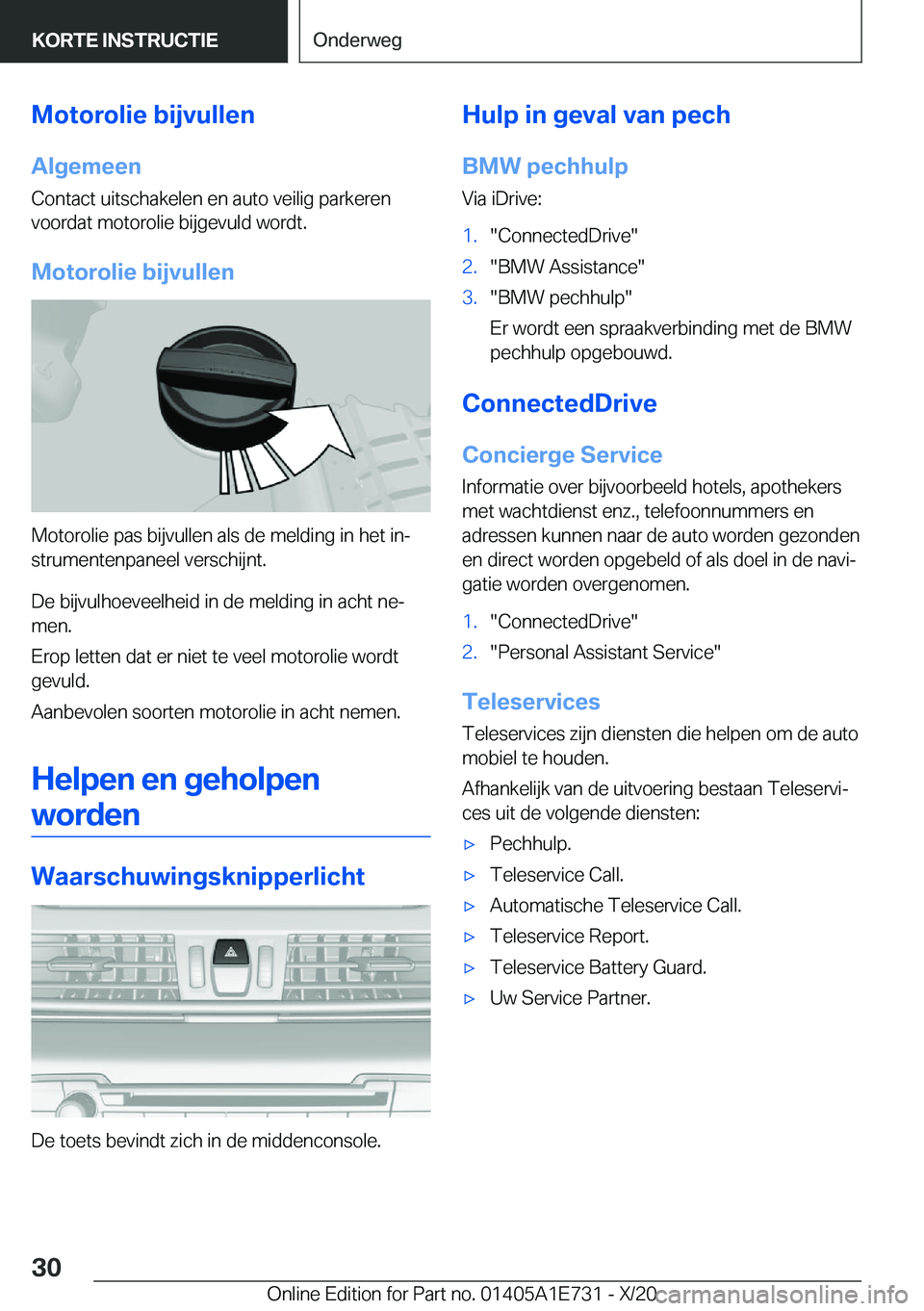 BMW X2 2021  Instructieboekjes (in Dutch) �M�o�t�o�r�o�l�i�e��b�i�j�v�u�l�l�e�n�A�l�g�e�m�e�e�n
�C�o�n�t�a�c�t��u�i�t�s�c�h�a�k�e�l�e�n��e�n��a�u�t�o��v�e�i�l�i�g��p�a�r�k�e�r�e�n
�v�o�o�r�d�a�t��m�o�t�o�r�o�l�i�e��b�i�j�g�e�v�u�l�d�