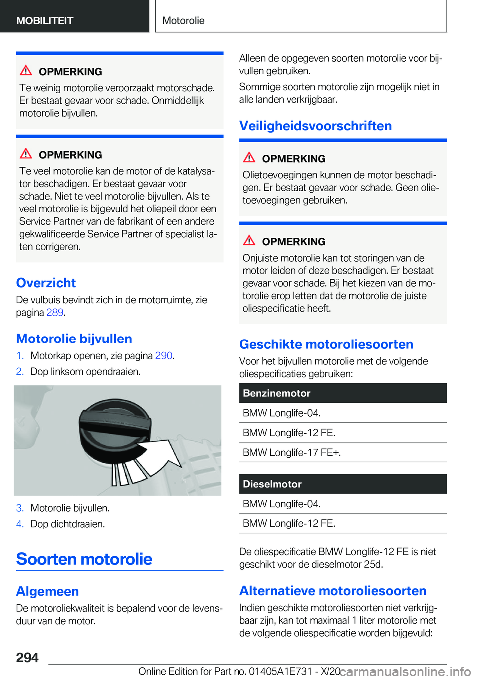BMW X2 2021  Instructieboekjes (in Dutch) �O�P�M�E�R�K�I�N�G
�T�e��w�e�i�n�i�g��m�o�t�o�r�o�l�i�e��v�e�r�o�o�r�z�a�a�k�t��m�o�t�o�r�s�c�h�a�d�e�. �E�r��b�e�s�t�a�a�t��g�e�v�a�a�r��v�o�o�r��s�c�h�a�d�e�.��O�n�m�i�d�d�e�l�l�i�j�k
�m�o�