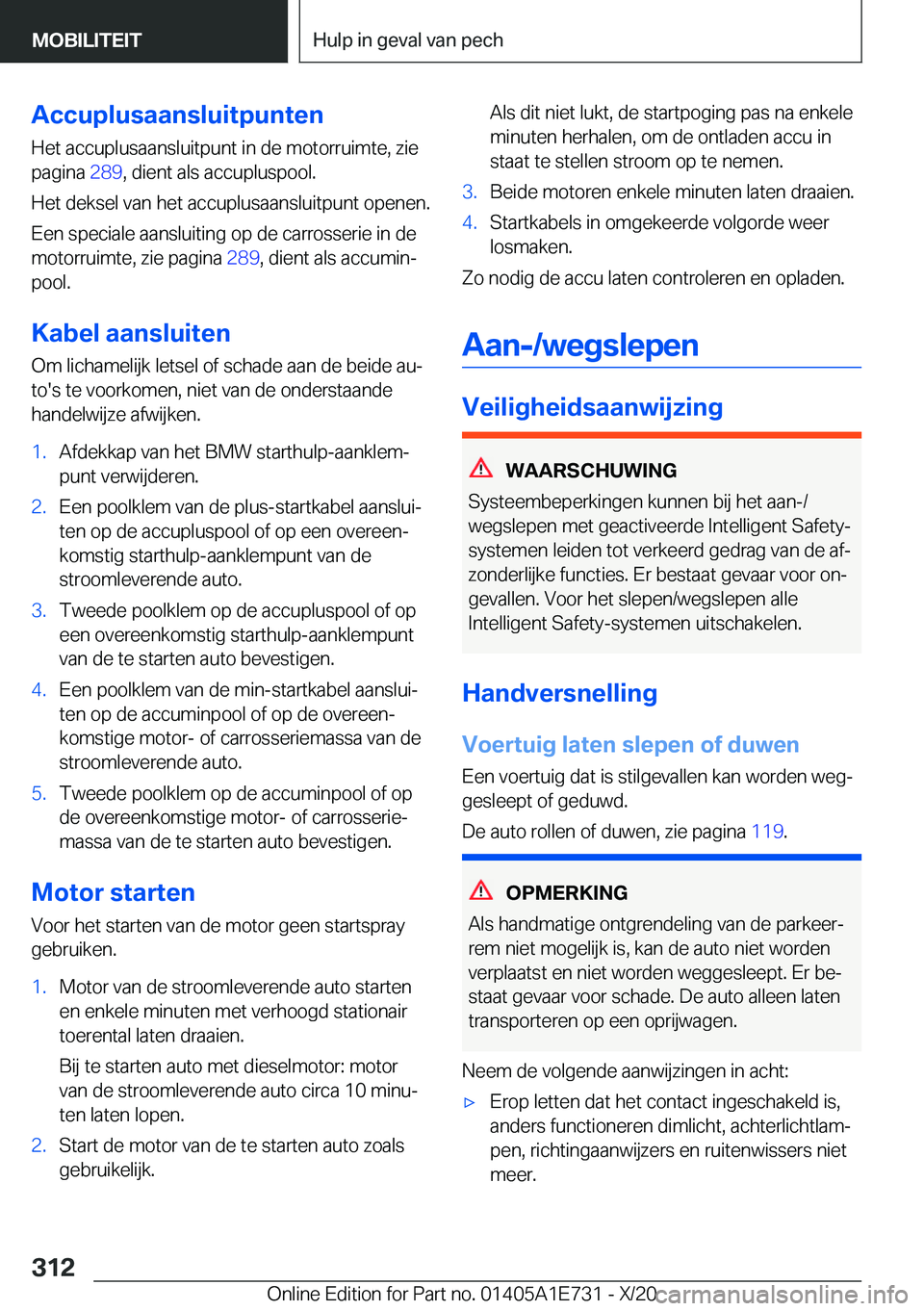 BMW X2 2021  Instructieboekjes (in Dutch) �A�c�c�u�p�l�u�s�a�a�n�s�l�u�i�t�p�u�n�t�e�n
�H�e�t��a�c�c�u�p�l�u�s�a�a�n�s�l�u�i�t�p�u�n�t��i�n��d�e��m�o�t�o�r�r�u�i�m�t�e�,��z�i�e �p�a�g�i�n�a� �2�8�9�,��d�i�e�n�t��a�l�s��a�c�c�u�p�l�u�