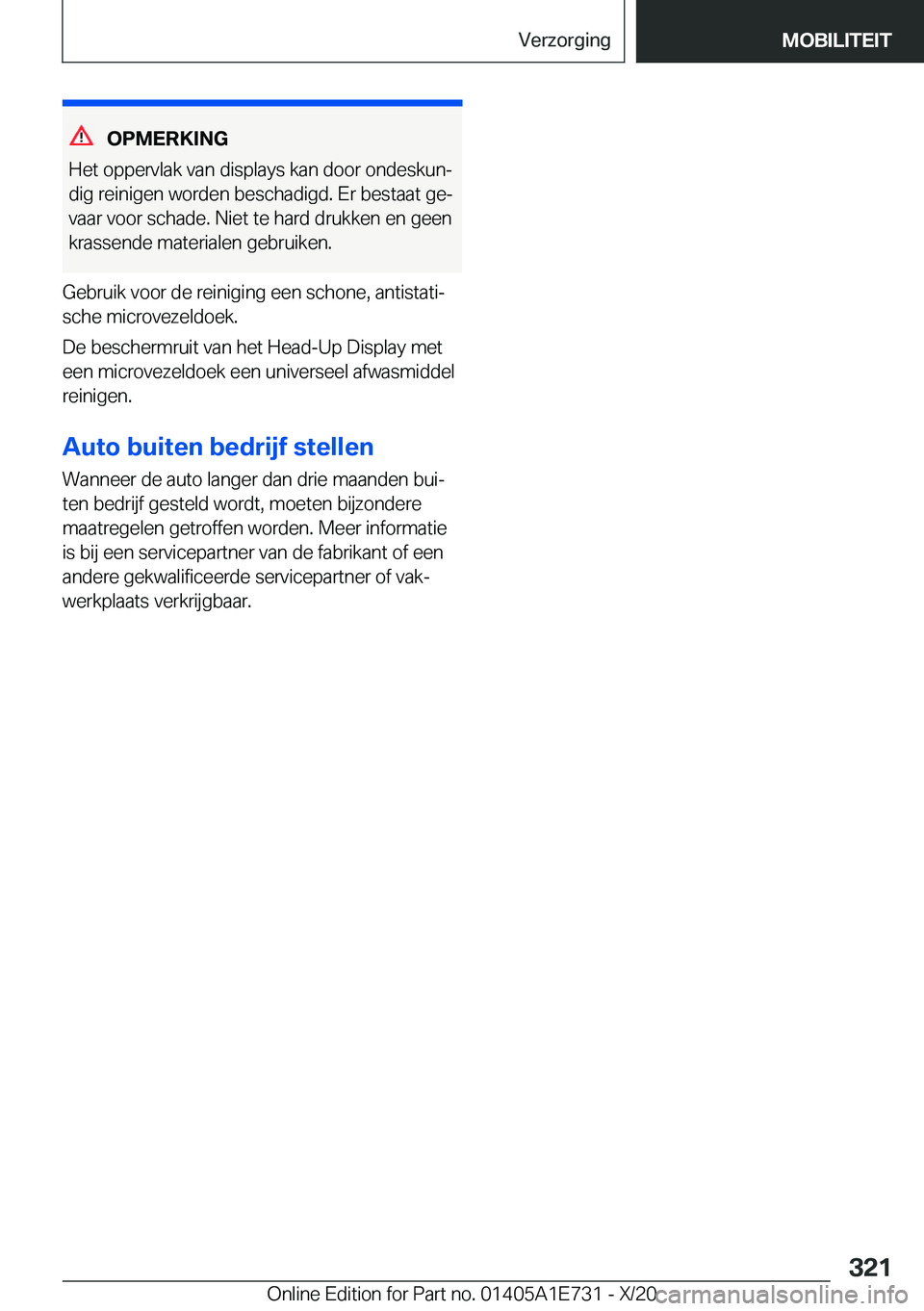 BMW X2 2021  Instructieboekjes (in Dutch) �O�P�M�E�R�K�I�N�G
�H�e�t��o�p�p�e�r�v�l�a�k��v�a�n��d�i�s�p�l�a�y�s��k�a�n��d�o�o�r��o�n�d�e�s�k�u�nj
�d�i�g��r�e�i�n�i�g�e�n��w�o�r�d�e�n��b�e�s�c�h�a�d�i�g�d�.��E�r��b�e�s�t�a�a�t��g�e