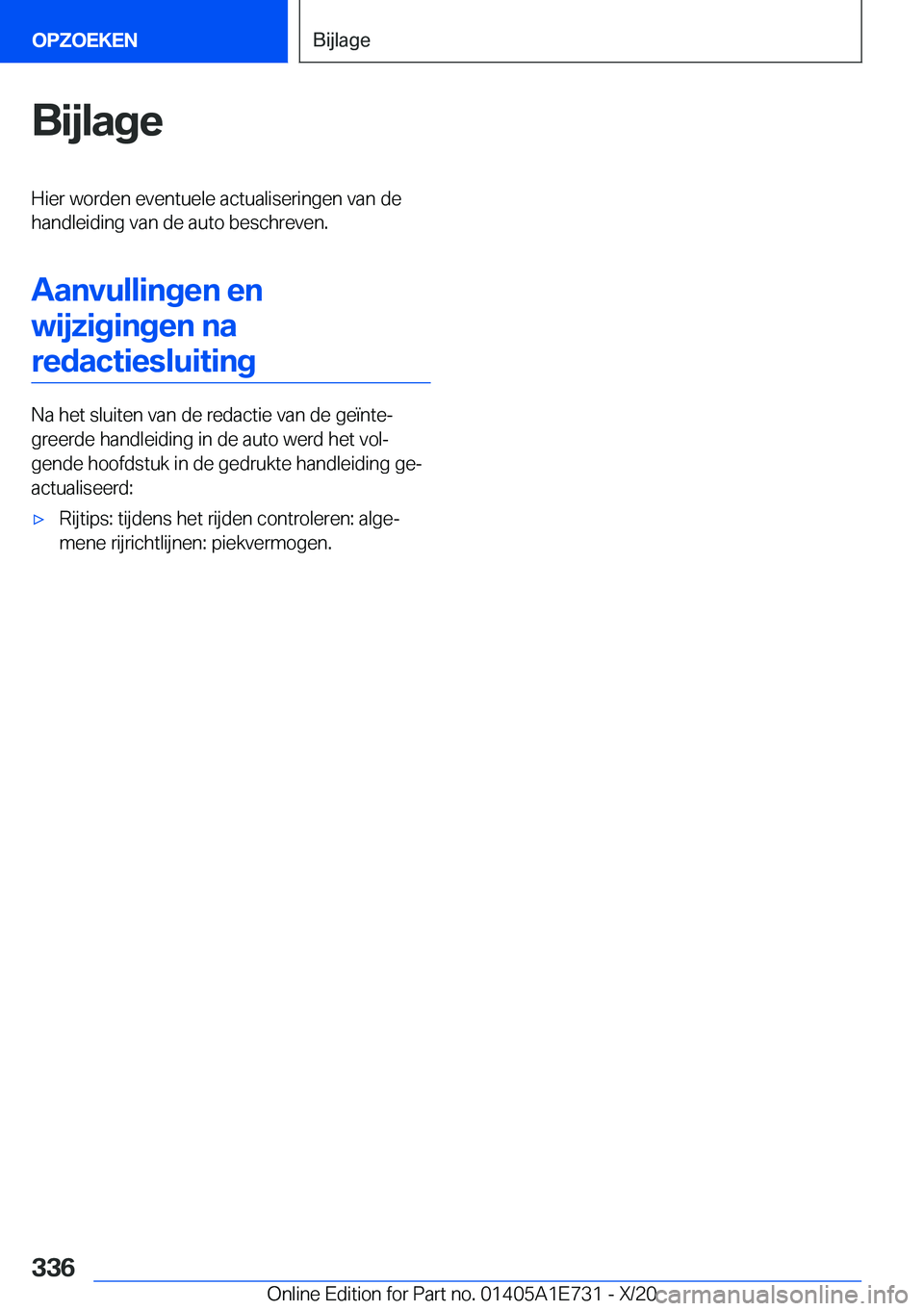 BMW X2 2021  Instructieboekjes (in Dutch) �B�i�j�l�a�g�e�H�i�e�r��w�o�r�d�e�n��e�v�e�n�t�u�e�l�e��a�c�t�u�a�l�i�s�e�r�i�n�g�e�n��v�a�n��d�e�h�a�n�d�l�e�i�d�i�n�g��v�a�n��d�e��a�u�t�o��b�e�s�c�h�r�e�v�e�n�.
�A�a�n�v�u�l�l�i�n�g�e�n��