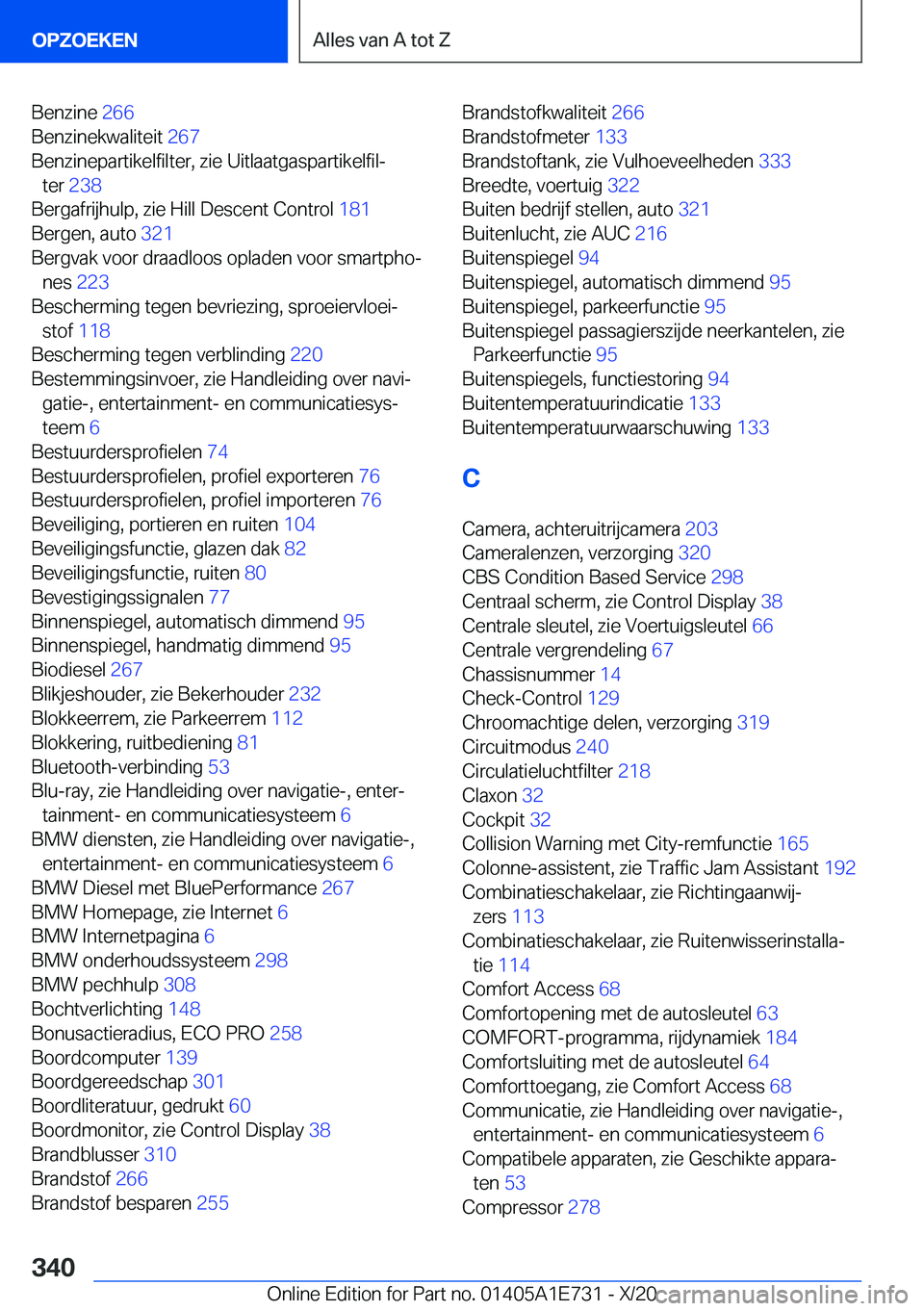 BMW X2 2021  Instructieboekjes (in Dutch) �B�e�n�z�i�n�e��2�6�6�
�B�e�n�z�i�n�e�k�w�a�l�i�t�e�i�t� �2�6�7�
�B�e�n�z�i�n�e�p�a�r�t�i�k�e�l�f�i�l�t�e�r�,��z�i�e��U�i�t�l�a�a�t�g�a�s�p�a�r�t�i�k�e�l�f�i�lj �t�e�r� �2�3�8 �
�B�e�r�g�a�f�