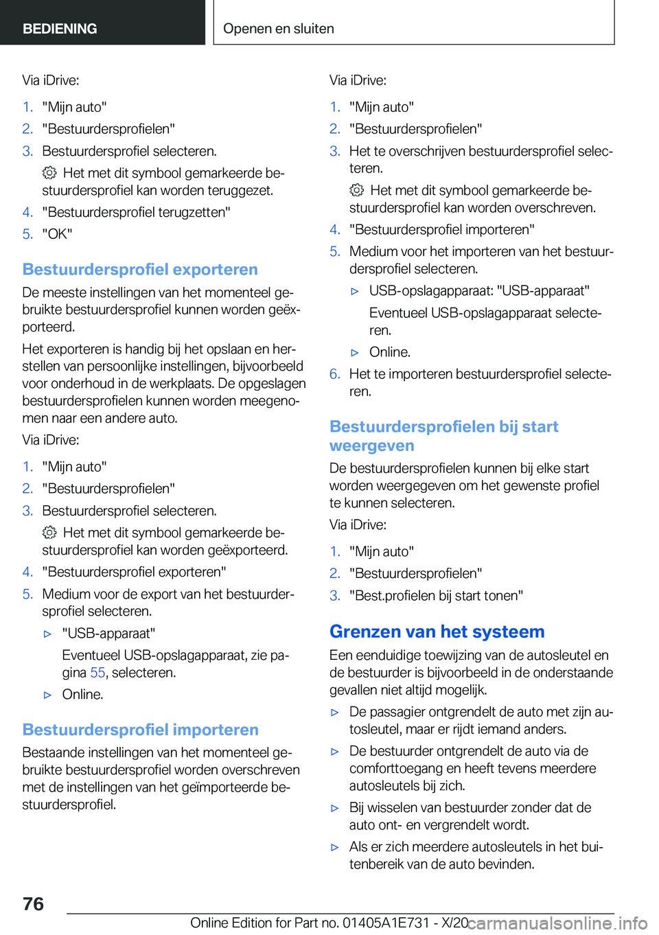 BMW X2 2021  Instructieboekjes (in Dutch) �V�i�a��i�D�r�i�v�e�:�1�.��M�i�j�n��a�u�t�o��2�.��B�e�s�t�u�u�r�d�e�r�s�p�r�o�f�i�e�l�e�n��3�.�B�e�s�t�u�u�r�d�e�r�s�p�r�o�f�i�e�l��s�e�l�e�c�t�e�r�e�n�.
���H�e�t��m�e�t��d�i�t��s�y�m�b�o�