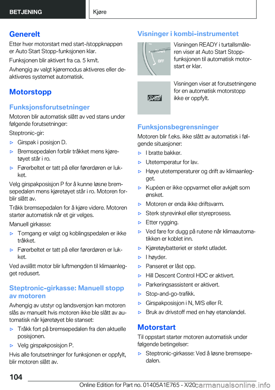 BMW X2 2021  InstruksjonsbØker (in Norwegian) �G�e�n�e�r�e�l�t�E�t�t�e�r��h�v�e�r��m�o�t�o�r�s�t�a�r�t��m�e�d��s�t�a�r�t�-�/�s�t�o�p�p�k�n�a�p�p�e�n
�e�r��A�u�t�o��S�t�a�r�t��S�t�o�p�p�-�f�u�n�k�s�j�o�n�e�n��k�l�a�r�.
�F�u�n�k�s�j�o�n�e�n