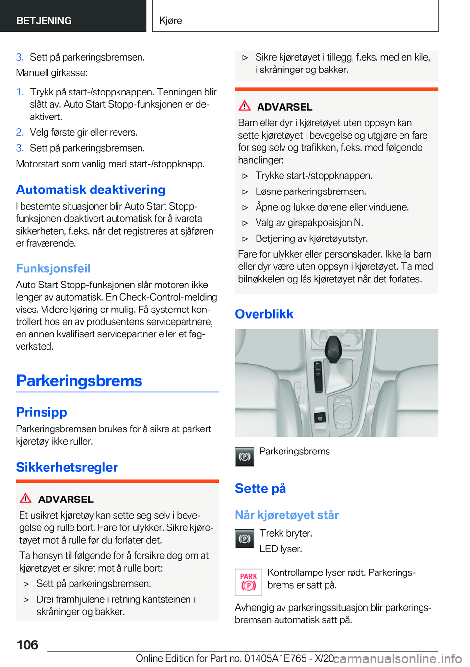 BMW X2 2021  InstruksjonsbØker (in Norwegian) �3�.�S�e�t�t��p�å��p�a�r�k�e�r�i�n�g�s�b�r�e�m�s�e�n�.
�M�a�n�u�e�l�l��g�i�r�k�a�s�s�e�:
�1�.�T�r�y�k�k��p�å��s�t�a�r�t�-�/�s�t�o�p�p�k�n�a�p�p�e�n�.��T�e�n�n�i�n�g�e�n��b�l�i�r�s�l�å�t�t��
