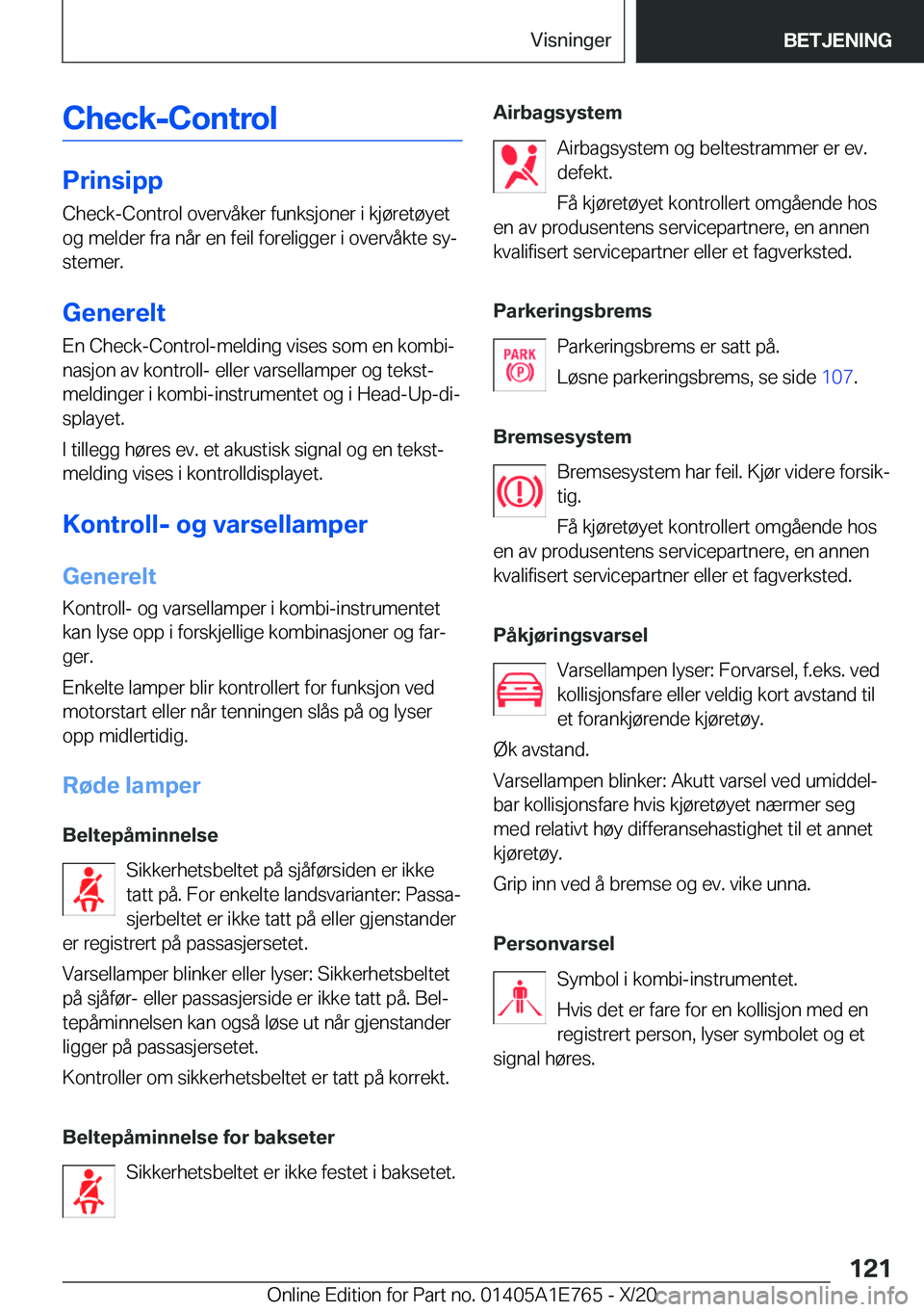 BMW X2 2021  InstruksjonsbØker (in Norwegian) �C�h�e�c�k�-�C�o�n�t�r�o�l
�P�r�i�n�s�i�p�p
�C�h�e�c�k�-�C�o�n�t�r�o�l��o�v�e�r�v�å�k�e�r��f�u�n�k�s�j�o�n�e�r��i��k�j�