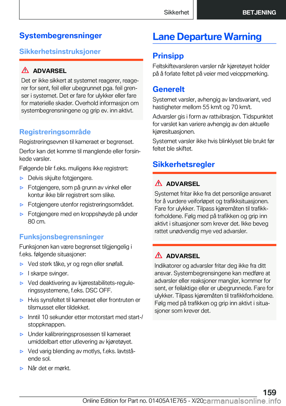 BMW X2 2021  InstruksjonsbØker (in Norwegian) �S�y�s�t�e�m�b�e�g�r�e�n�s�n�i�n�g�e�r
�S�i�k�k�e�r�h�e�t�s�i�n�s�t�r�u�k�s�j�o�n�e�r
�A�D�V�A�R�S�E�L
�D�e�t��e�r��i�k�k�e��s�i�k�k�e�r�t��a�t��s�y�s�t�e�m�e�t��r�e�a�g�e�r�e�r�,��r�e�a�g�ej 