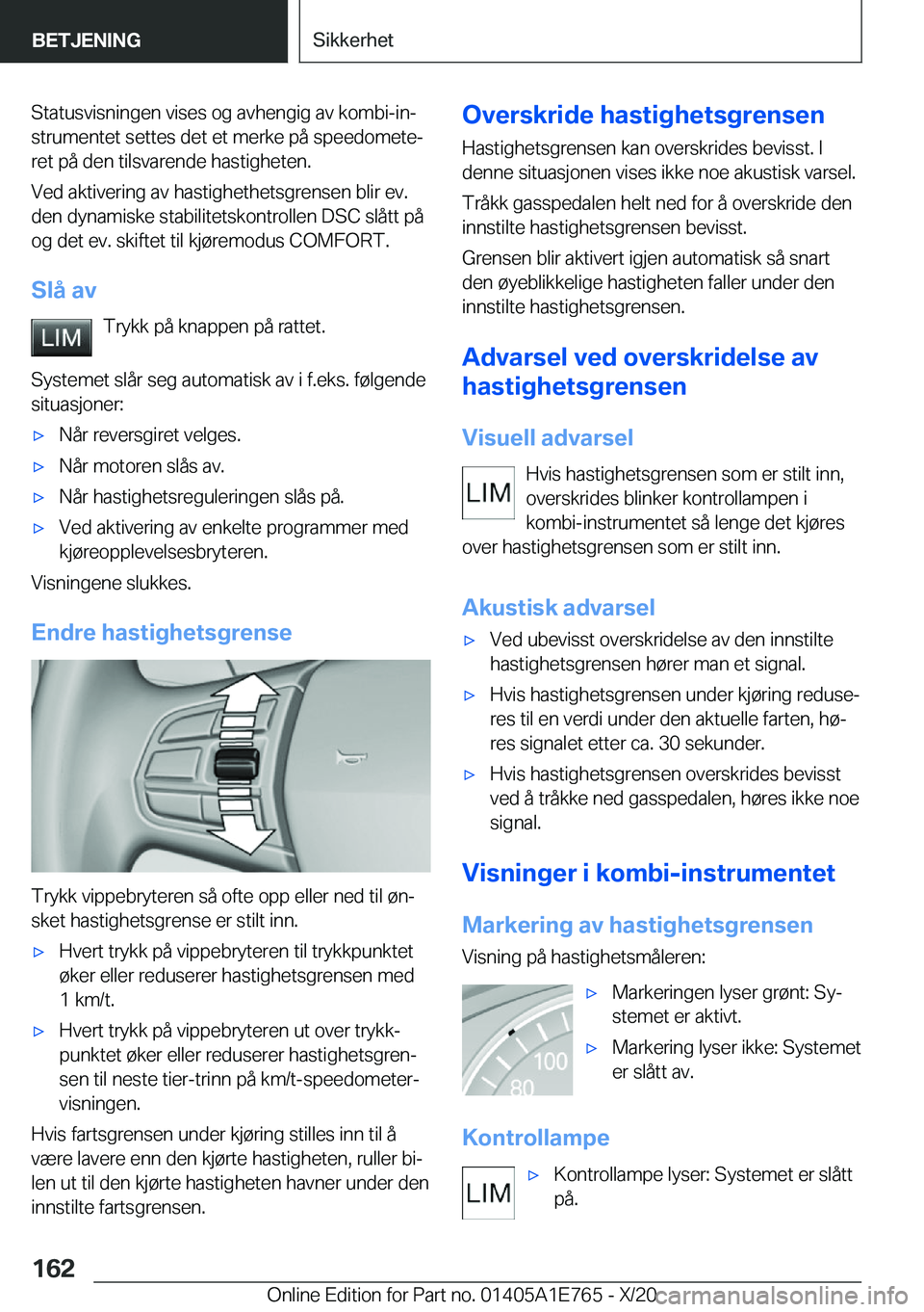 BMW X2 2021  InstruksjonsbØker (in Norwegian) �S�t�a�t�u�s�v�i�s�n�i�n�g�e�n��v�i�s�e�s��o�g��a�v�h�e�n�g�i�g��a�v��k�o�m�b�i�-�i�nj�s�t�r�u�m�e�n�t�e�t��s�e�t�t�e�s��d�e�t��e�t��m�e�r�k�e��p�å��s�p�e�e�d�o�m�e�t�ej�r�e�t��p�å��d
