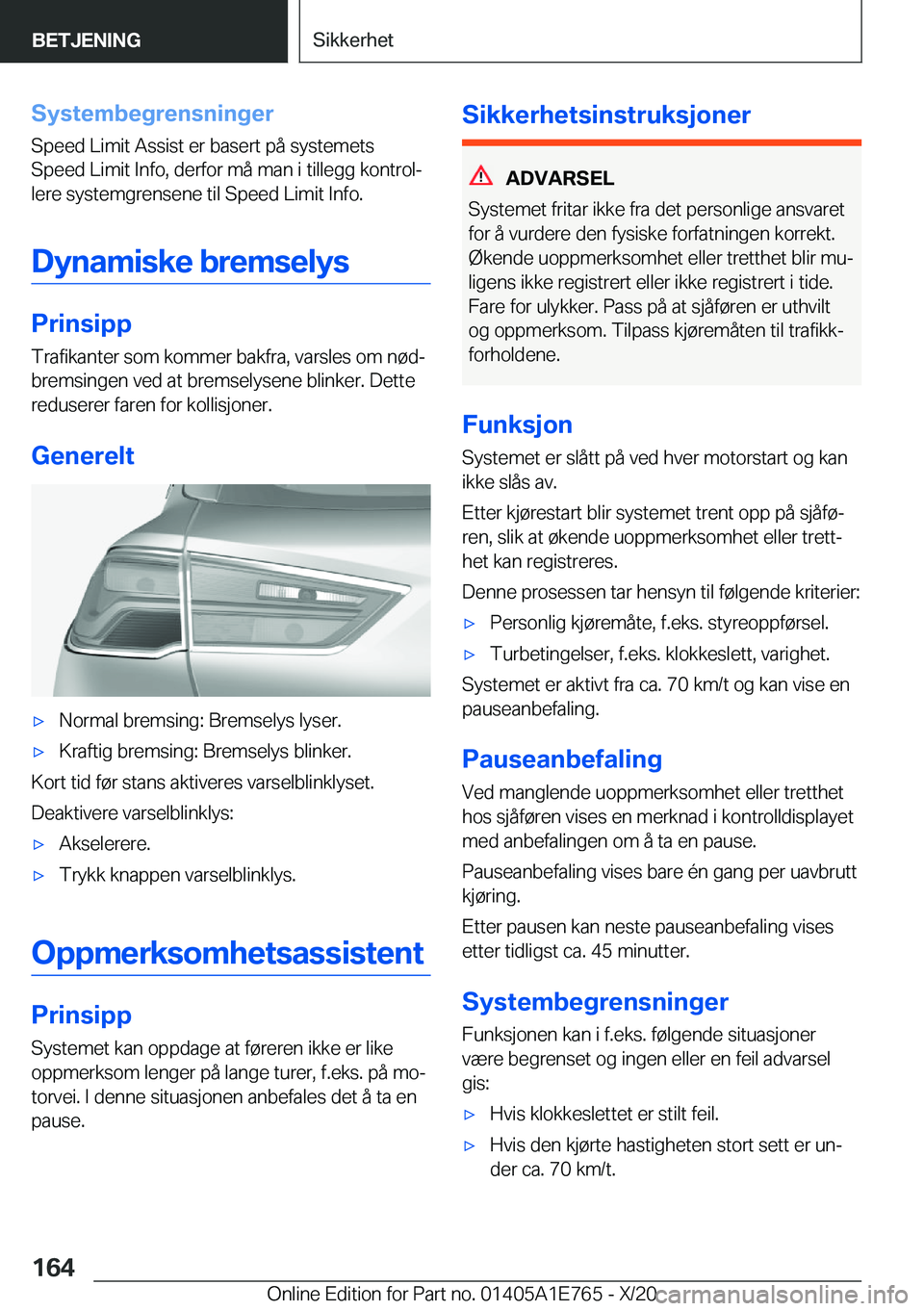 BMW X2 2021  InstruksjonsbØker (in Norwegian) �S�y�s�t�e�m�b�e�g�r�e�n�s�n�i�n�g�e�r�S�p�e�e�d��L�i�m�i�t��A�s�s�i�s�t��e�r��b�a�s�e�r�t��p�å��s�y�s�t�e�m�e�t�s
�S�p�e�e�d��L�i�m�i�t��I�n�f�o�,��d�e�r�f�o�r��m�å��m�a�n��i��t�i�l�l�