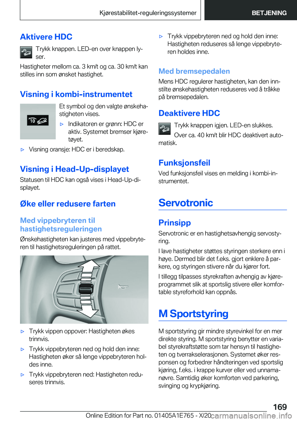 BMW X2 2021  InstruksjonsbØker (in Norwegian) �A�k�t�i�v�e�r�e��H�D�C�T�r�y�k�k��k�n�a�p�p�e�n�.��L�E�D�-�e�n��o�v�e�r��k�n�a�p�p�e�n��l�yj�s�e�r�.
�H�a�s�t�i�g�h�e�t�e�r��m�e�l�l�o�m��c�a�.��3��k�m�/�t��o�g��c�a�.��3�0��k�m�/�t��