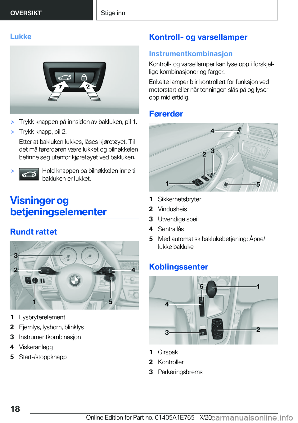 BMW X2 2021  InstruksjonsbØker (in Norwegian) �L�u�k�k�ex�T�r�y�k�k��k�n�a�p�p�e�n��p�å��i�n�n�s�i�d�e�n��a�v��b�a�k�l�u�k�e�n�,��p�i�l��1�.x�T�r�y�k�k��k�n�a�p�p�,��p�i�l��2�.
�E�t�t�e�r��a�t��b�a�k�l�u�k�e�n��l�u�k�k�e�s�,��l�