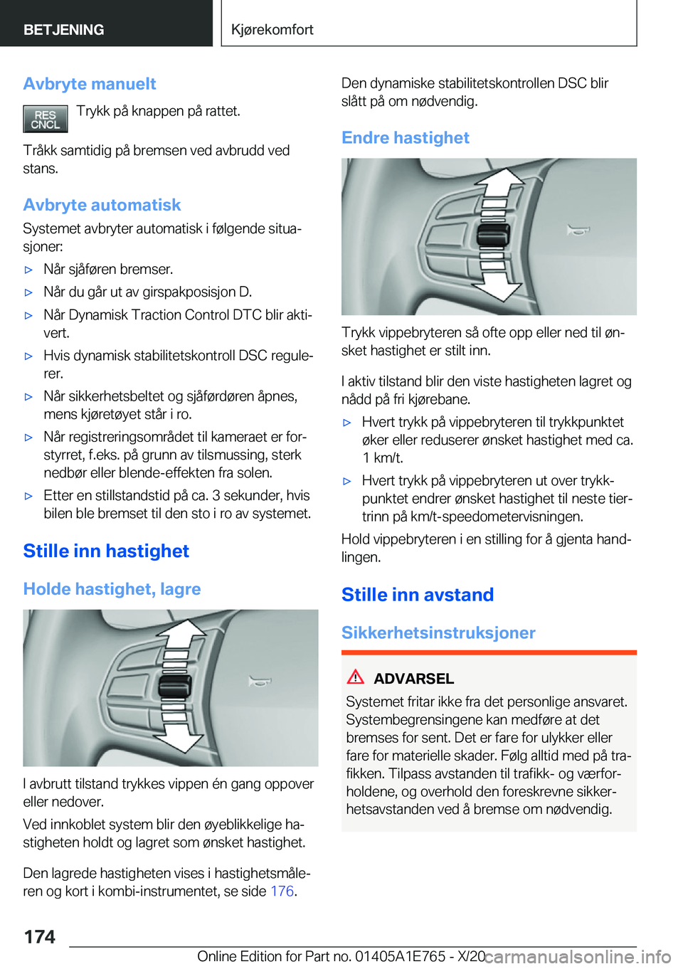 BMW X2 2021  InstruksjonsbØker (in Norwegian) �A�v�b�r�y�t�e��m�a�n�u�e�l�t�T�r�y�k�k��p�å��k�n�a�p�p�e�n��p�å��r�a�t�t�e�t�.
�T�r�å�k�k��s�a�m�t�i�d�i�g��p�å��b�r�e�m�s�e�n��v�e�d��a�v�b�r�u�d�d��v�e�d
�s�t�a�n�s�.
�A�v�b�r�y�t�e�