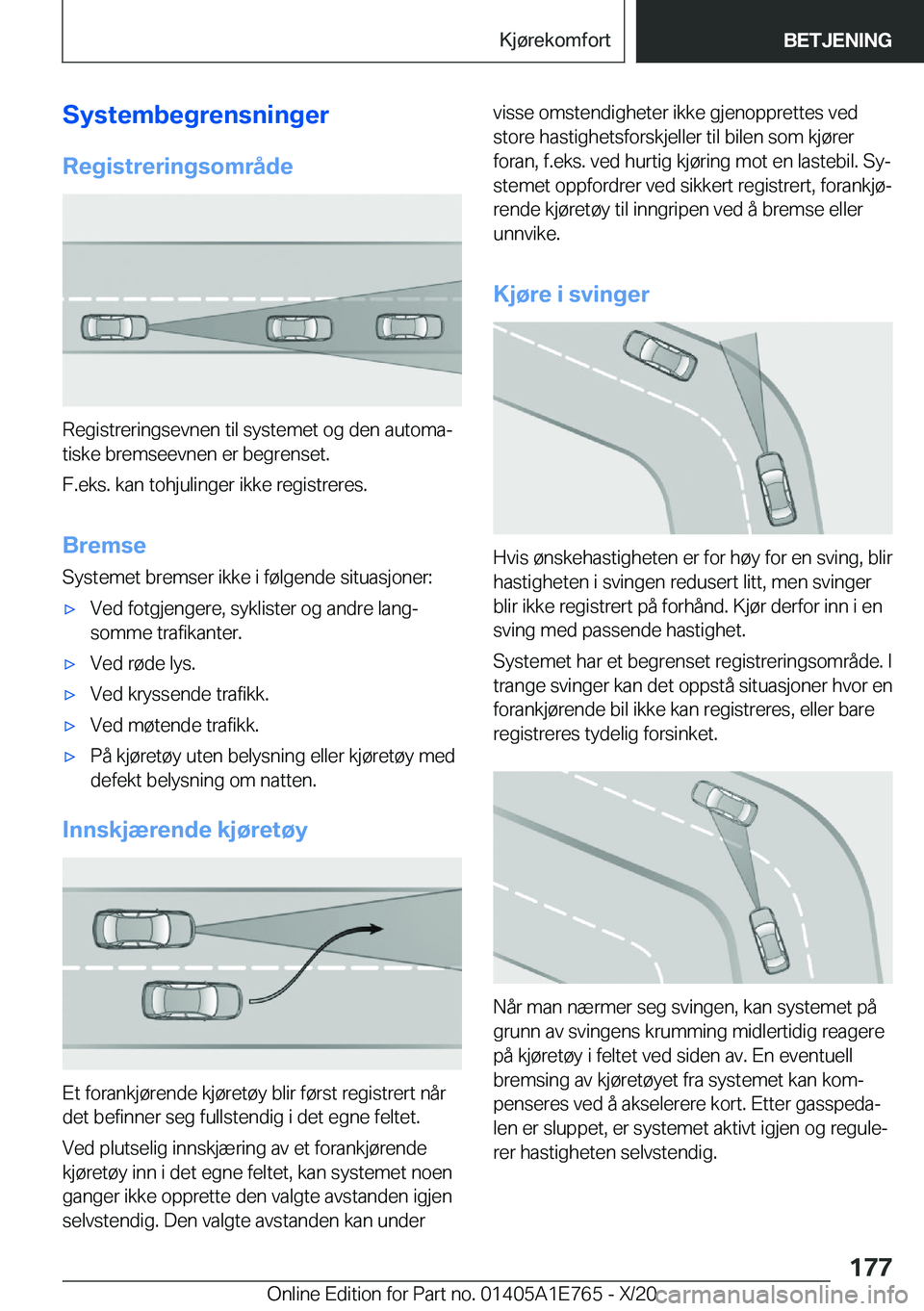 BMW X2 2021  InstruksjonsbØker (in Norwegian) �S�y�s�t�e�m�b�e�g�r�e�n�s�n�i�n�g�e�r
�R�e�g�i�s�t�r�e�r�i�n�g�s�o�m�r�å�d�e
�R�e�g�i�s�t�r�e�r�i�n�g�s�e�v�n�e�n��t�i�l��s�y�s�t�e�m�e�t��o�g��d�e�n��a�u�t�o�m�aj �t�i�s�k�e��b�r�e�m�s�e�e�v