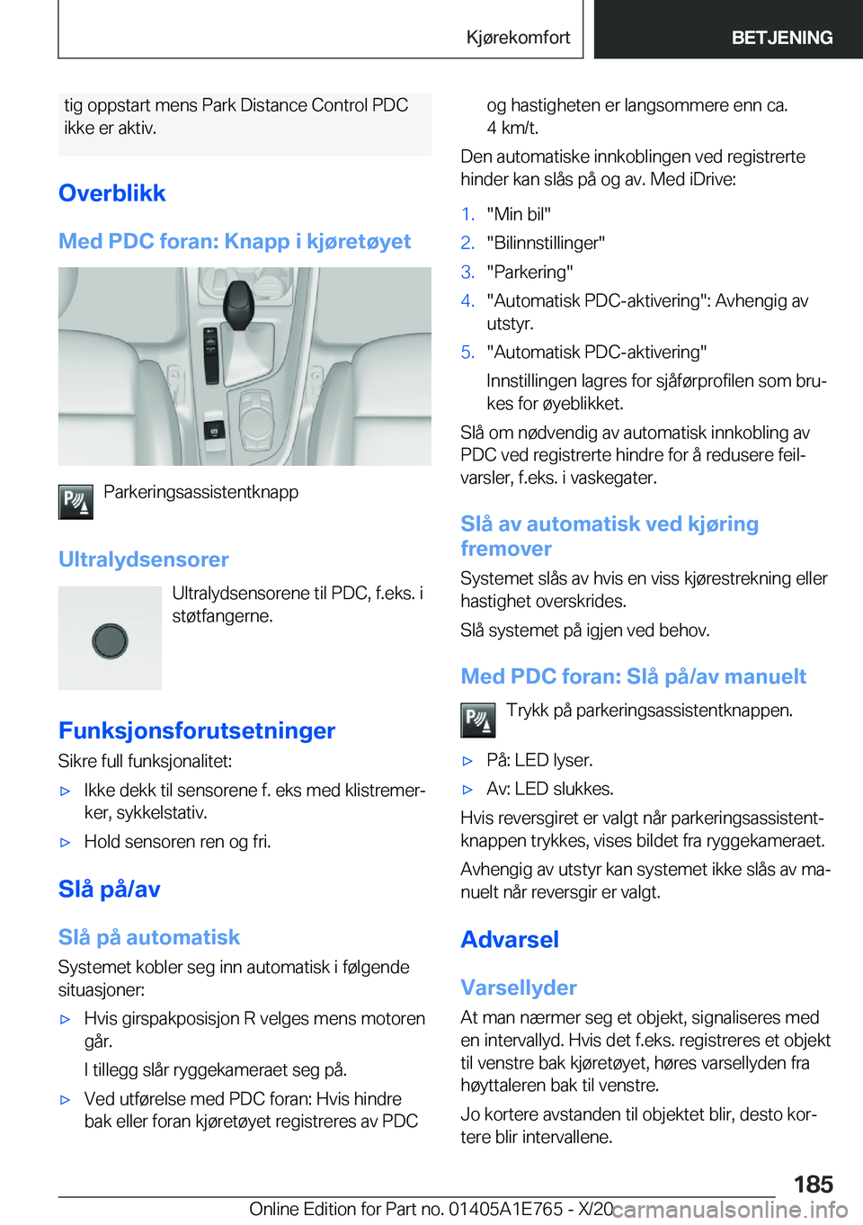 BMW X2 2021  InstruksjonsbØker (in Norwegian) �t�i�g��o�p�p�s�t�a�r�t��m�e�n�s��P�a�r�k��D�i�s�t�a�n�c�e��C�o�n�t�r�o�l��P�D�C
�i�k�k�e��e�r��a�k�t�i�v�.
�O�v�e�r�b�l�i�k�k �M�e�d��P�D�C��f�o�r�a�n�:��K�n�a�p�p��i��k�j�
