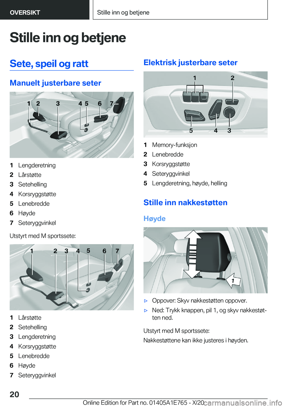 BMW X2 2021  InstruksjonsbØker (in Norwegian) �S�t�i�l�l�e��i�n�n��o�g��b�e�t�j�e�n�e�S�e�t�e�,��s�p�e�i�l��o�g��r�a�t�t
�M�a�n�u�e�l�t��j�u�s�t�e�r�b�a�r�e��s�e�t�e�r
�1�L�e�n�g�d�e�r�e�t�n�i�n�g�2�L�å�r�s�t�