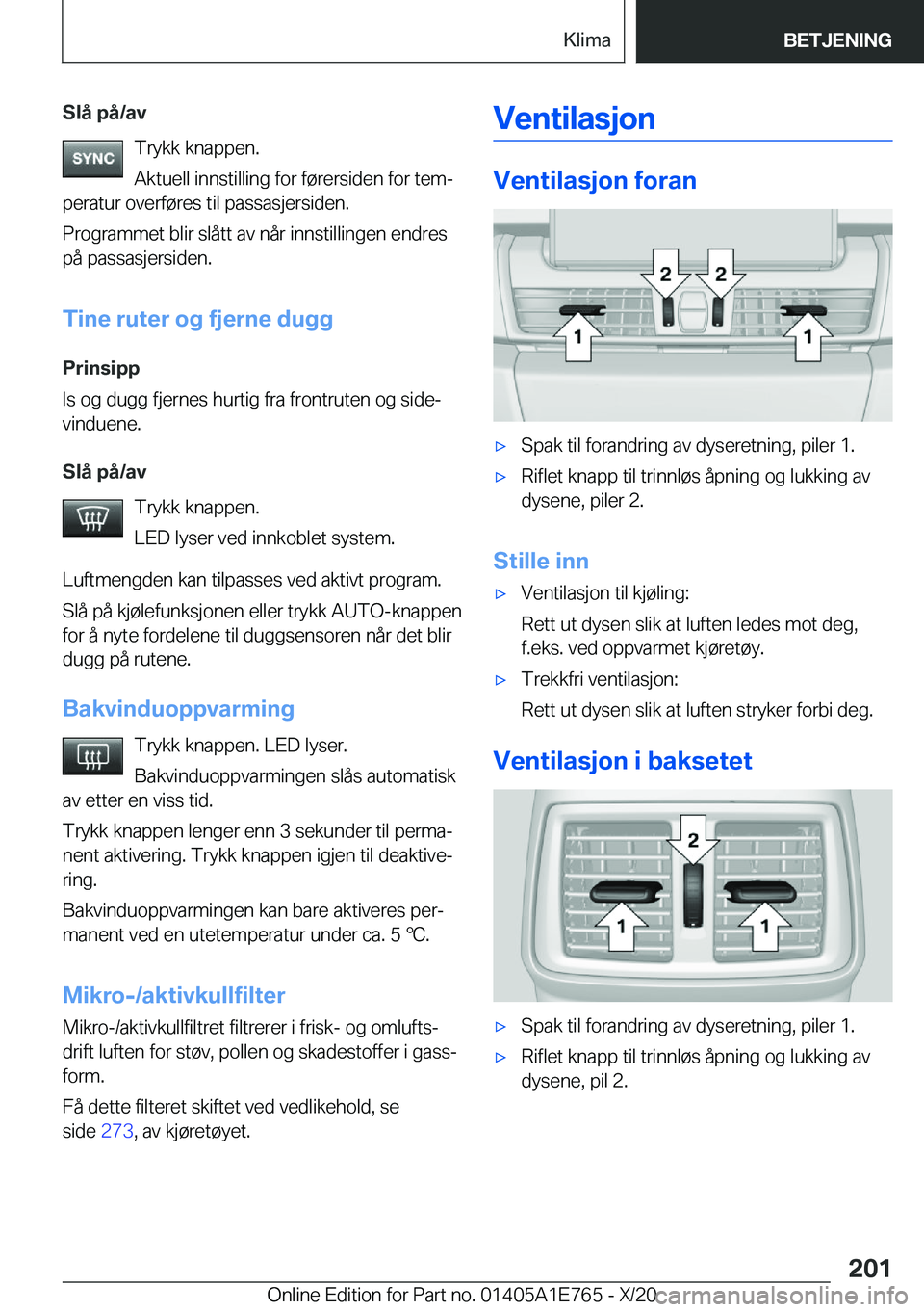 BMW X2 2021  InstruksjonsbØker (in Norwegian) �S�l�å��p�å�/�a�v�T�r�y�k�k��k�n�a�p�p�e�n�.
�A�k�t�u�e�l�l��i�n�n�s�t�i�l�l�i�n�g��f�o�r��f�