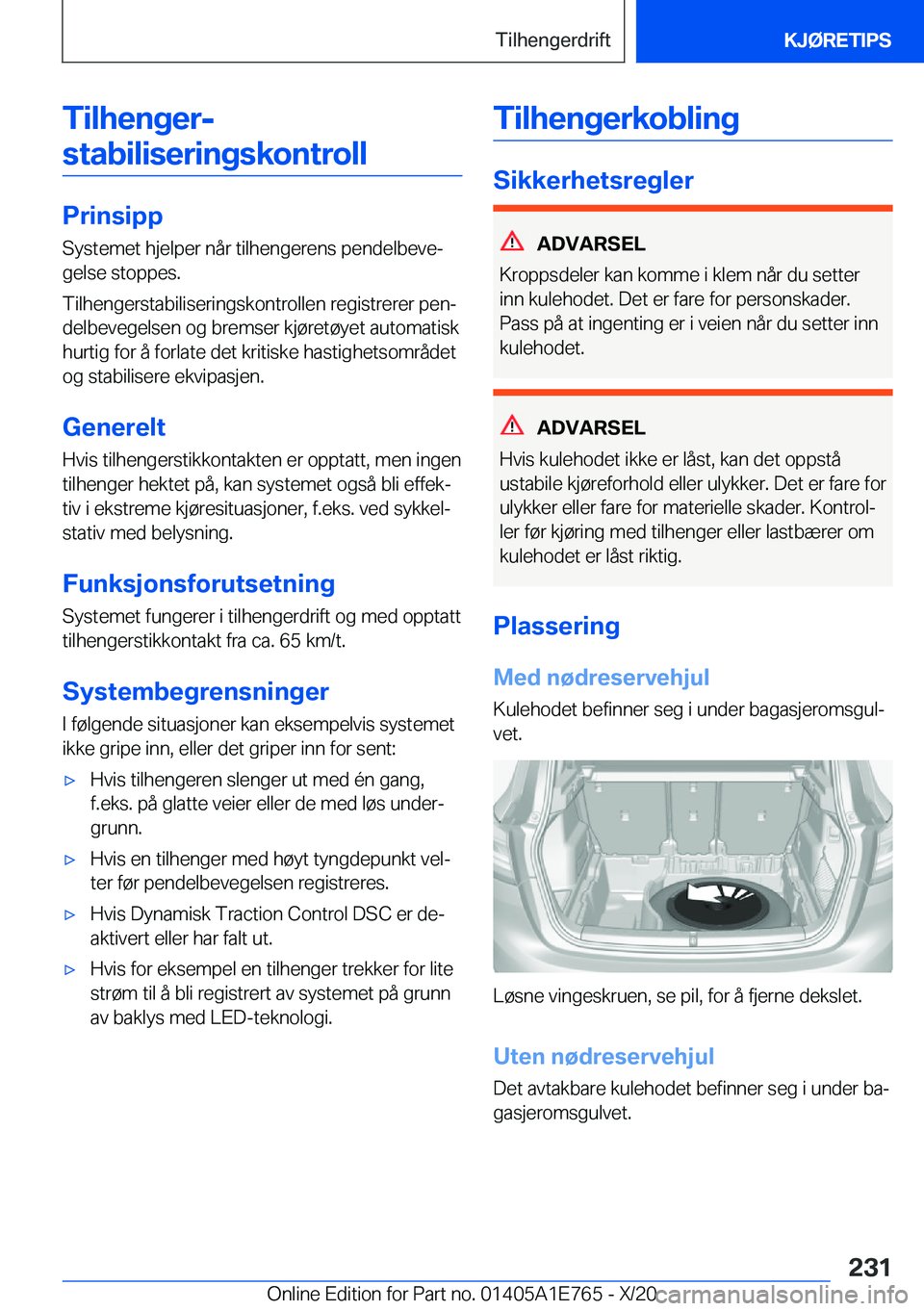 BMW X2 2021  InstruksjonsbØker (in Norwegian) �T�i�l�h�e�n�g�e�r�-
�s�t�a�b�i�l�i�s�e�r�i�n�g�s�k�o�n�t�r�o�l�l
�P�r�i�n�s�i�p�p
�S�y�s�t�e�m�e�t��h�j�e�l�p�e�r��n�å�r��t�i�l�h�e�n�g�e�r�e�n�s��p�e�n�d�e�l�b�e�v�ej
�g�e�l�s�e��s�t�o�p�p�e�