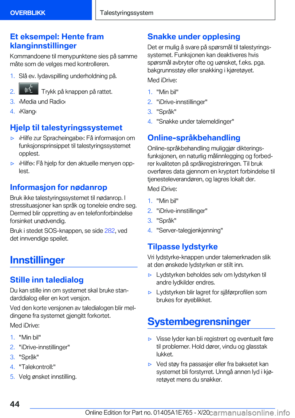 BMW X2 2021  InstruksjonsbØker (in Norwegian) �E�t��e�k�s�e�m�p�e�l�:��H�e�n�t�e��f�r�a�m
�k�l�a�n�g�i�n�n�s�t�i�l�l�i�n�g�e�r
�K�o�m�m�a�n�d�o�e�n�e��t�i�l��m�e�n�y�p�u�n�k�t�e�n�e��s�i�e�s��p�å��s�a�m�m�e
�m�å�t�e��s�o�m��d�e��v�e�
