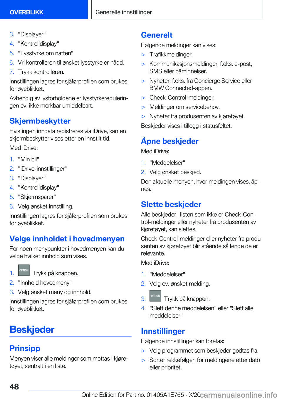 BMW X2 2021  InstruksjonsbØker (in Norwegian) �3�.��D�i�s�p�l�a�y�e�r��4�.��K�o�n�t�r�o�l�l�d�i�s�p�l�a�y��5�.��L�y�s�s�t�y�r�k�e��o�m��n�a�t�t�e�n��6�.�V�r�i��k�o�n�t�r�o�l�l�e�r�e�n��t�i�l��