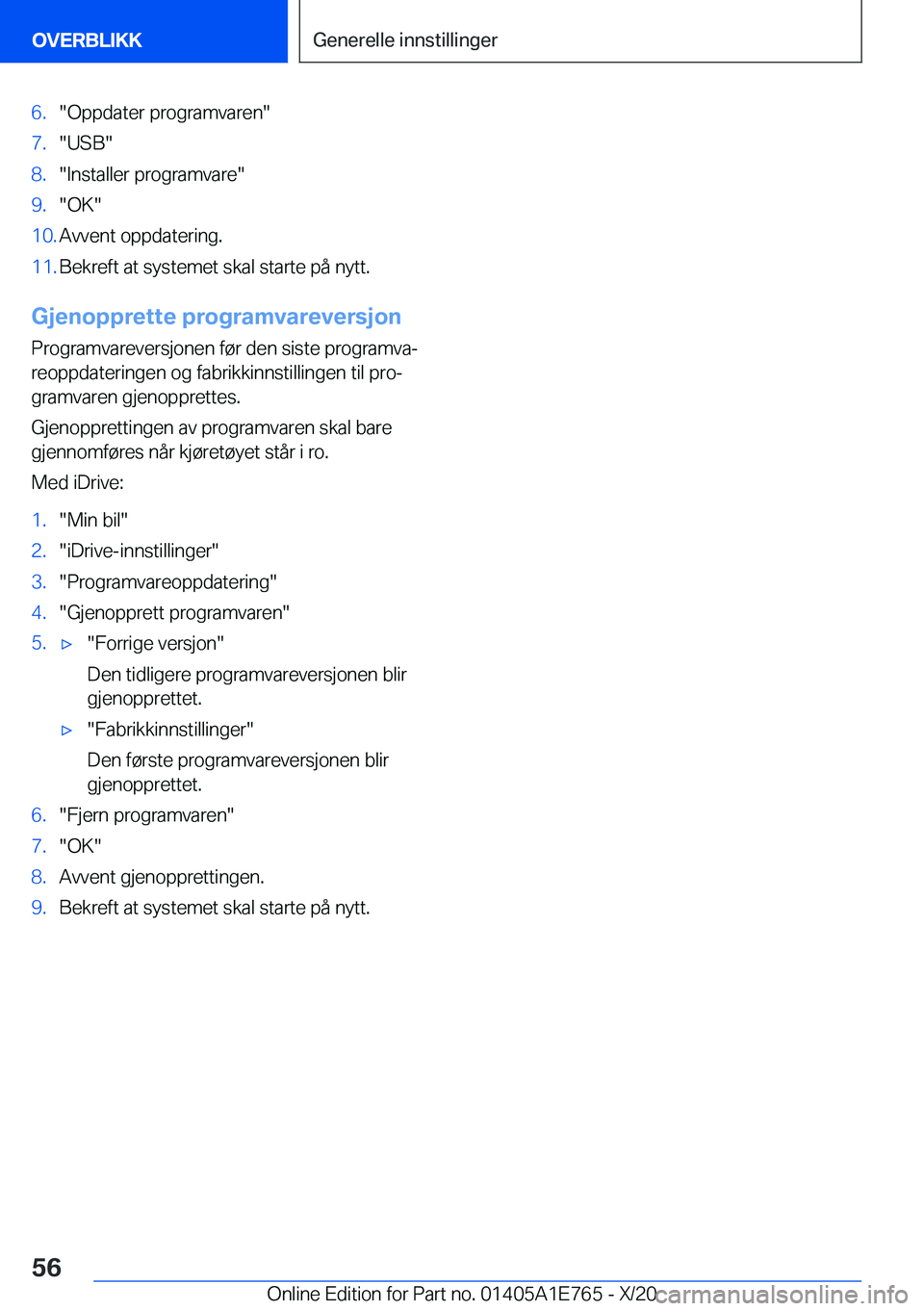 BMW X2 2021  InstruksjonsbØker (in Norwegian) �6�.��O�p�p�d�a�t�e�r��p�r�o�g�r�a�m�v�a�r�e�n��7�.��U�S�B��8�.��I�n�s�t�a�l�l�e�r��p�r�o�g�r�a�m�v�a�r�e��9�.��O�K��1�0�.�A�v�v�e�n�t��o�p�p�d�a�t�e�r�i�n�g�.�1�1�.�B�e�k�r�e�f�t��a�t��s