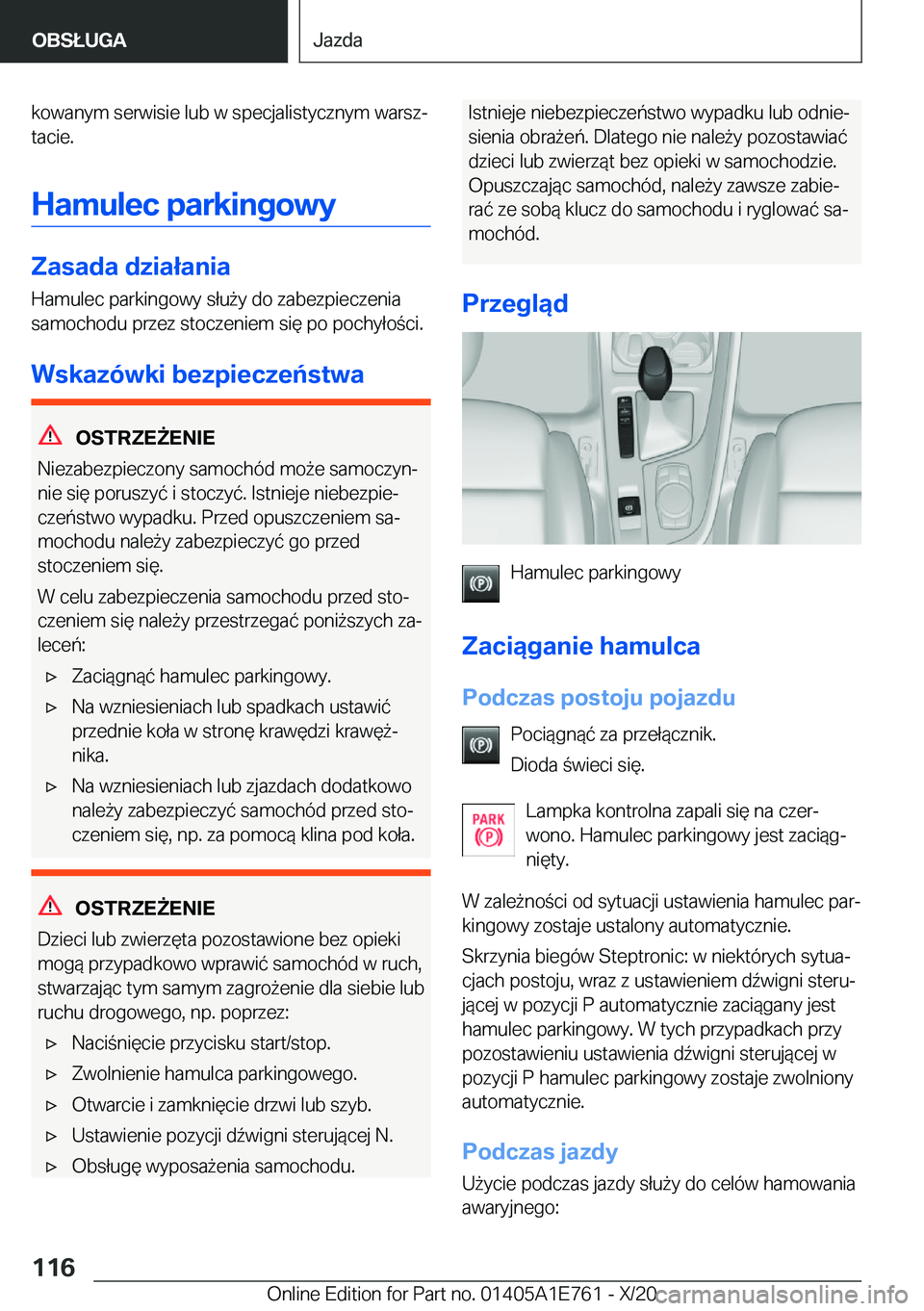 BMW X2 2021  Instrukcja obsługi (in Polish) �k�o�w�a�n�y�m��s�e�r�w�i�s�i�e��l�u�b��w��s�p�e�c�j�a�l�i�s�t�y�c�z�n�y�m��w�a�r�s�zj�t�a�c�i�e�.
�H�a�m�u�l�e�c��p�a�r�k�i�n�g�o�w�y
�Z�a�s�a�d�a��d�z�i�a�ł�a�n�i�a �H�a�m�u�l�e�c��p�a�r�k
