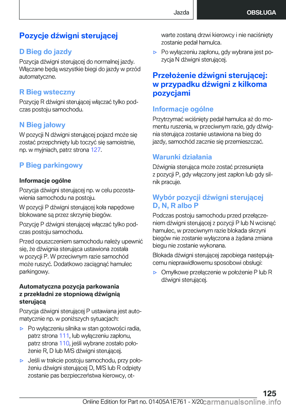 BMW X2 2021  Instrukcja obsługi (in Polish) �P�o�z�y�c�j�e��d7�w�i�g�n�i��s�t�e�r�u�j�ą�c�e�j
�D��B�i�e�g��d�o��j�a�z�d�y �P�o�z�y�c�j�a��d7�w�i�g�n�i��s�t�e�r�u�j�