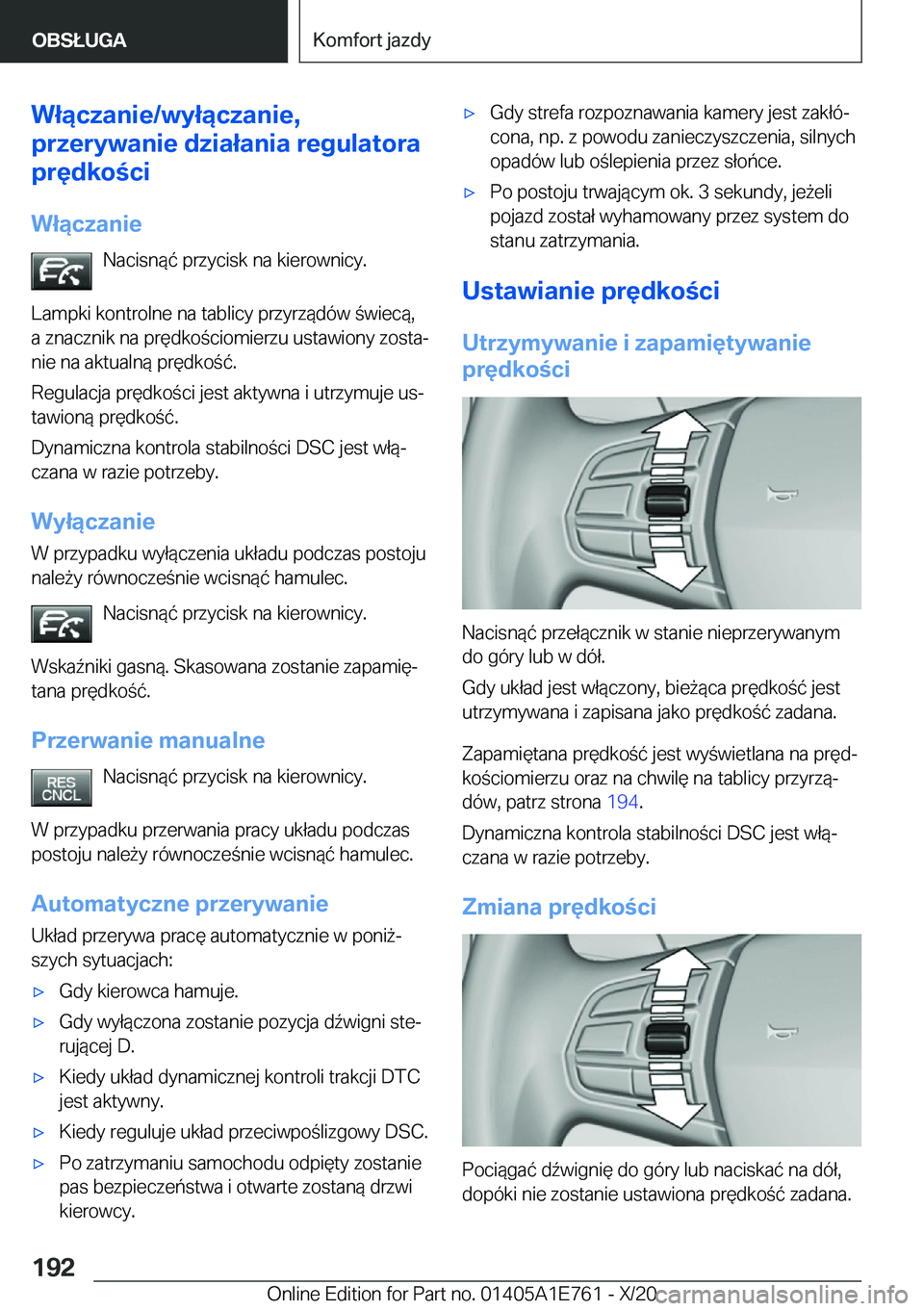 BMW X2 2021  Instrukcja obsługi (in Polish) �W�ł�ą�c�z�a�n�i�e�/�w�y�ł�ą�c�z�a�n�i�e�,
�p�r�z�e�r�y�w�a�n�i�e��d�z�i�a�ł�a�n�i�a��r�e�g�u�l�a�t�o�r�a
�p�r�