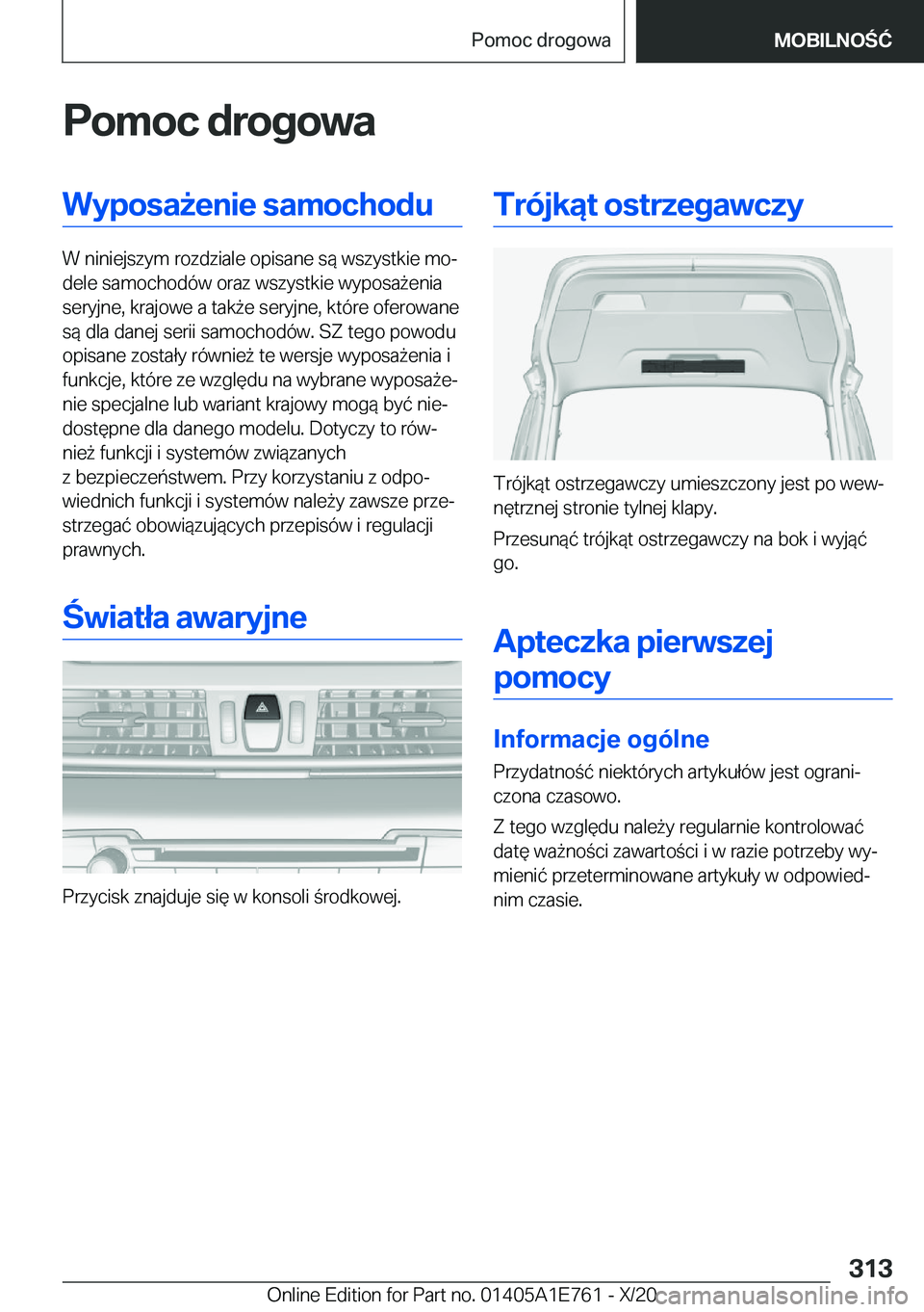 BMW X2 2021  Instrukcja obsługi (in Polish) �P�o�m�o�c��d�r�o�g�o�w�a�W�y�p�o�s�a9�e�n�i�e��s�a�m�o�c�h�o�d�u
�W��n�i�n�i�e�j�s�z�y�m��r�o�z�d�z�i�a�l�e��o�p�i�s�a�n�e��s�