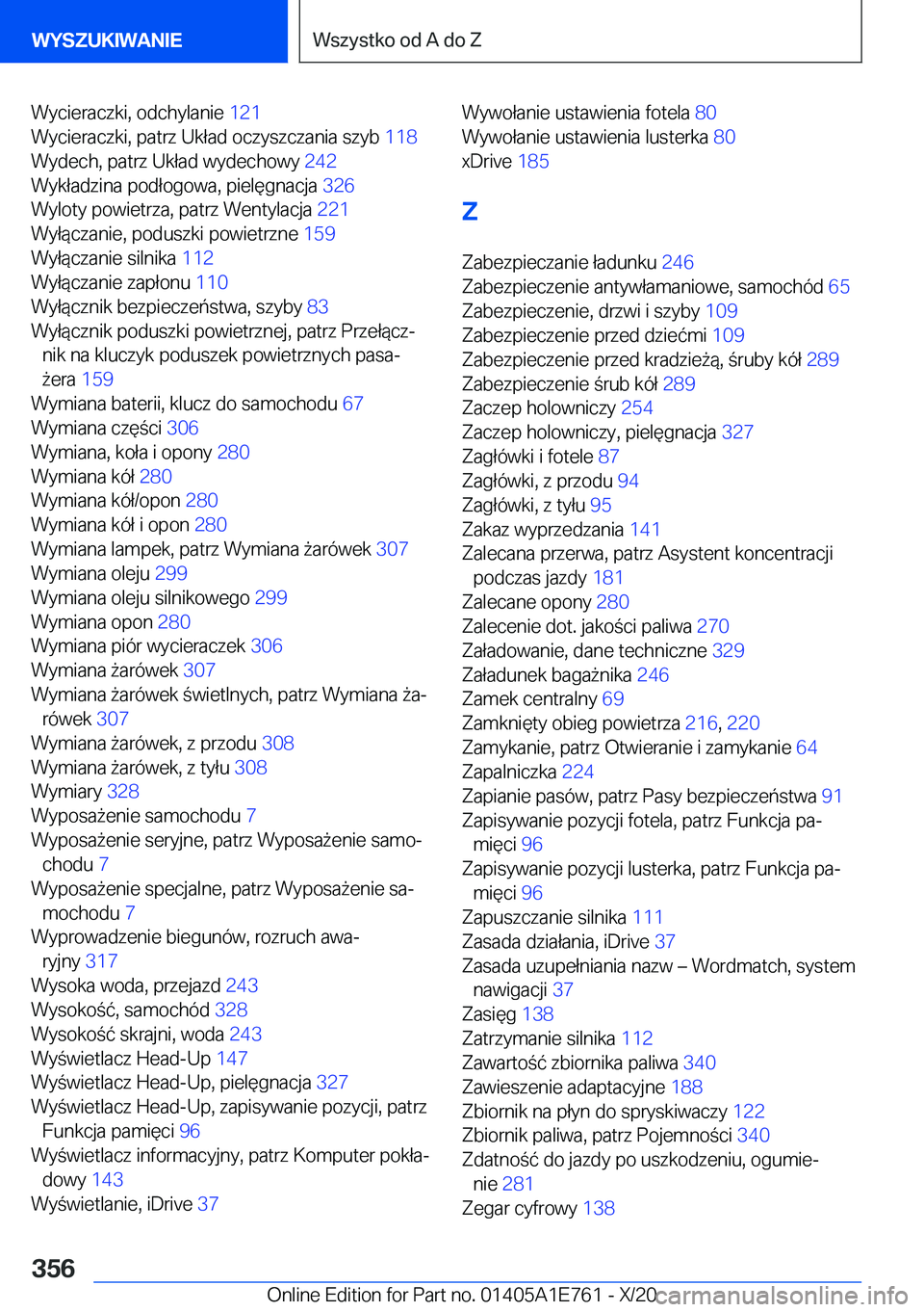BMW X2 2021  Instrukcja obsługi (in Polish) �W�y�c�i�e�r�a�c�z�k�i�,��o�d�c�h�y�l�a�n�i�e��1�2�1�
�W�y�c�i�e�r�a�c�z�k�i�,��p�a�t�r�z��U�k�ł�a�d��o�c�z�y�s�z�c�z�a�n�i�a��s�z�y�b� �1�1�8�
�W�y�d�e�c�h�,��p�a�t�r�z��U�k�ł�a�d��w�y�