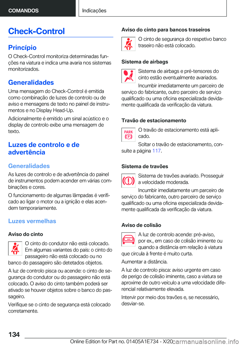 BMW X2 2021  Manual do condutor (in Portuguese) �C�h�e�c�k�-�C�o�n�t�r�o�l
�P�r�i�n�c�