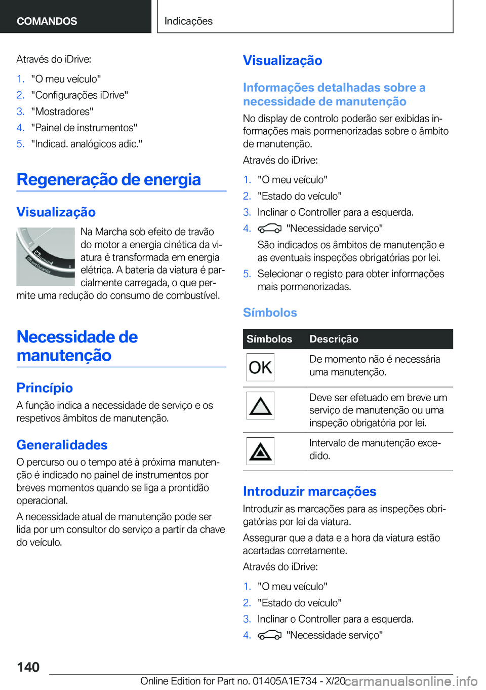 BMW X2 2021  Manual do condutor (in Portuguese) �A�t�r�a�v�é�s��d�o��i�D�r�i�v�e�:�1�.��O��m�e�u��v�e�