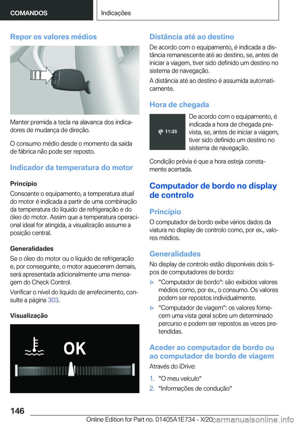 BMW X2 2021  Manual do condutor (in Portuguese) �R�e�p�o�r��o�s��v�a�l�o�r�e�s��m�é�d�i�o�s
�M�a�n�t�e�r��p�r�e�m�i�d�a��a��t�e�c�l�a��n�a��a�l�a�v�a�n�c�a��d�o�s��i�n�d�i�c�aª�d�o�r�e�s��d�e��m�u�d�a�n�