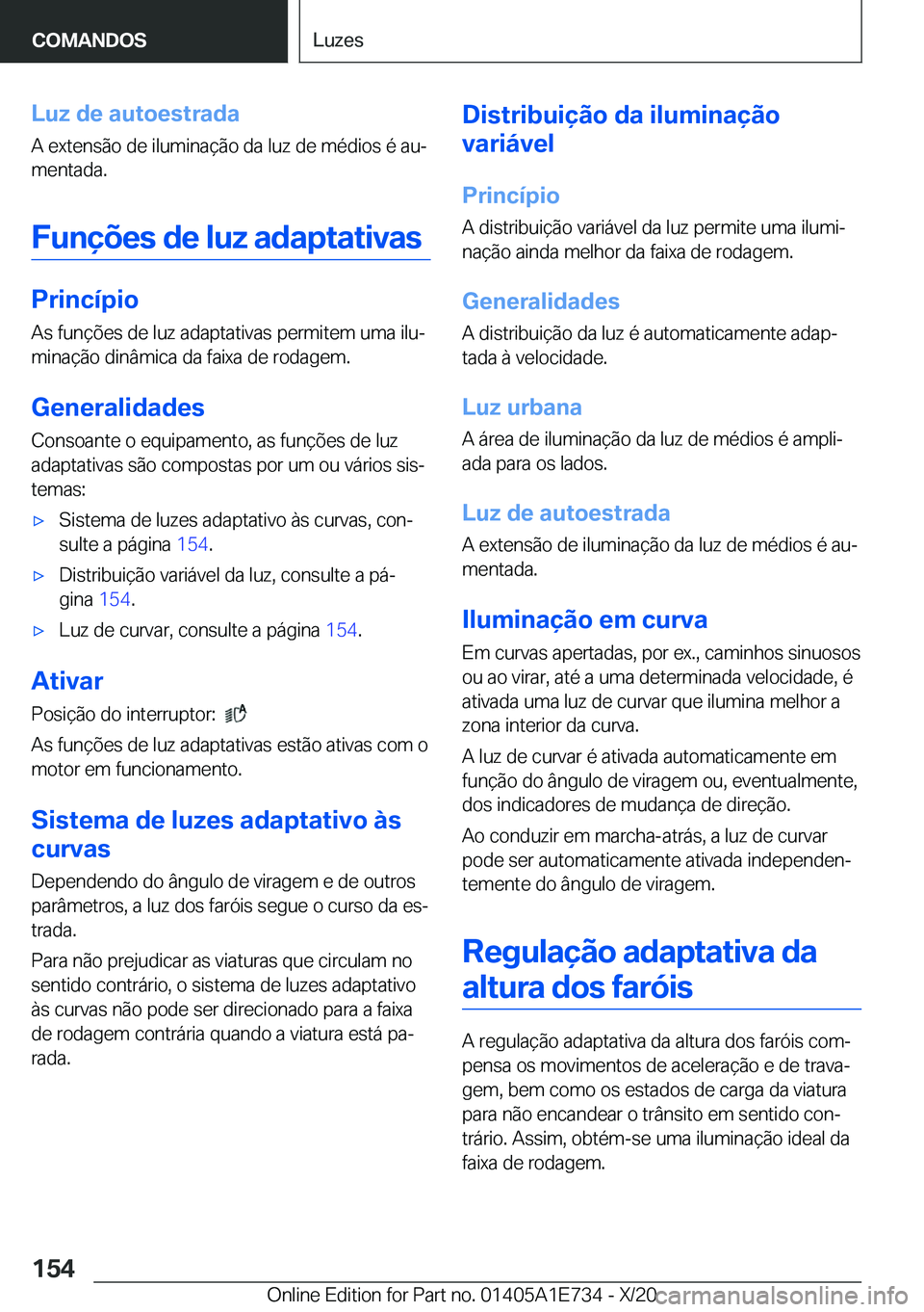 BMW X2 2021  Manual do condutor (in Portuguese) �L�u�z��d�e��a�u�t�o�e�s�t�r�a�d�a
�A��e�x�t�e�n�s�ã�o��d�e��i�l�u�m�i�n�a�
